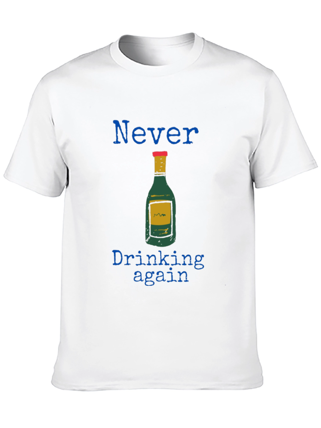 Never Drinking Again Graphic Tee