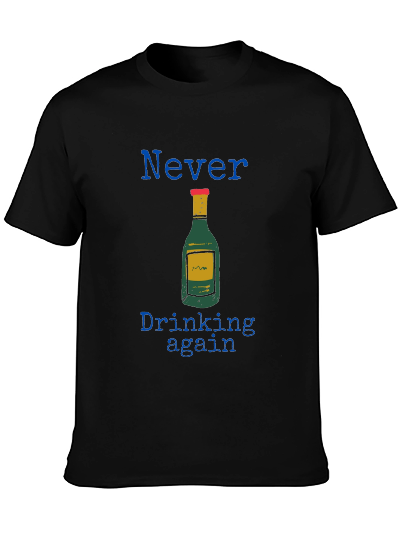 Never Drinking Again Graphic Tee
