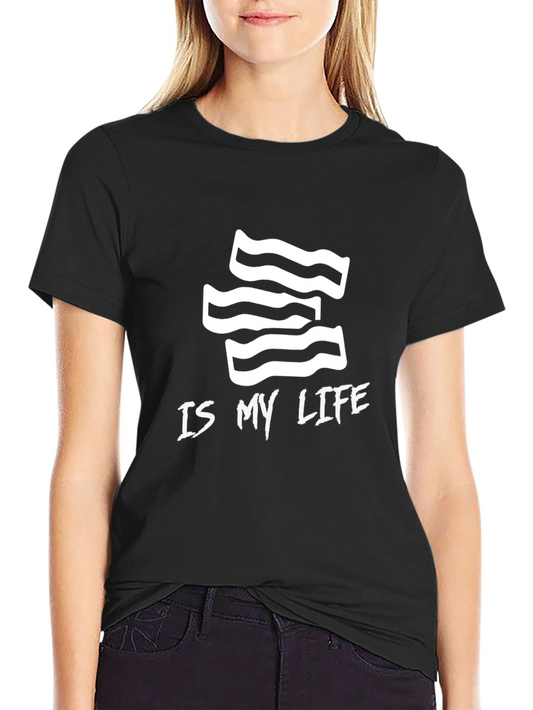 Bacon is My Life T-Shirt