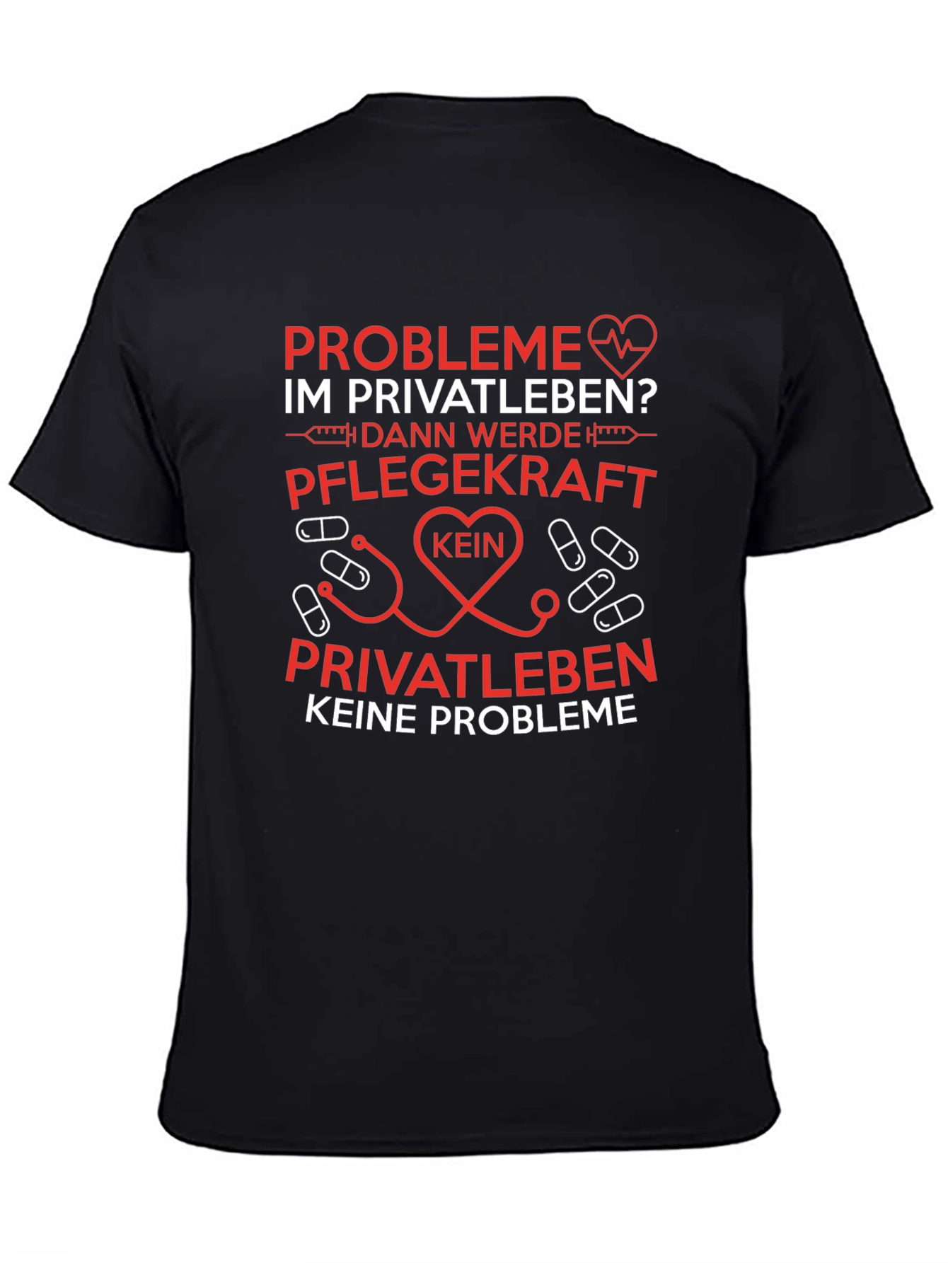 Nurse Life T-Shirt: Probleme im Privatleben?