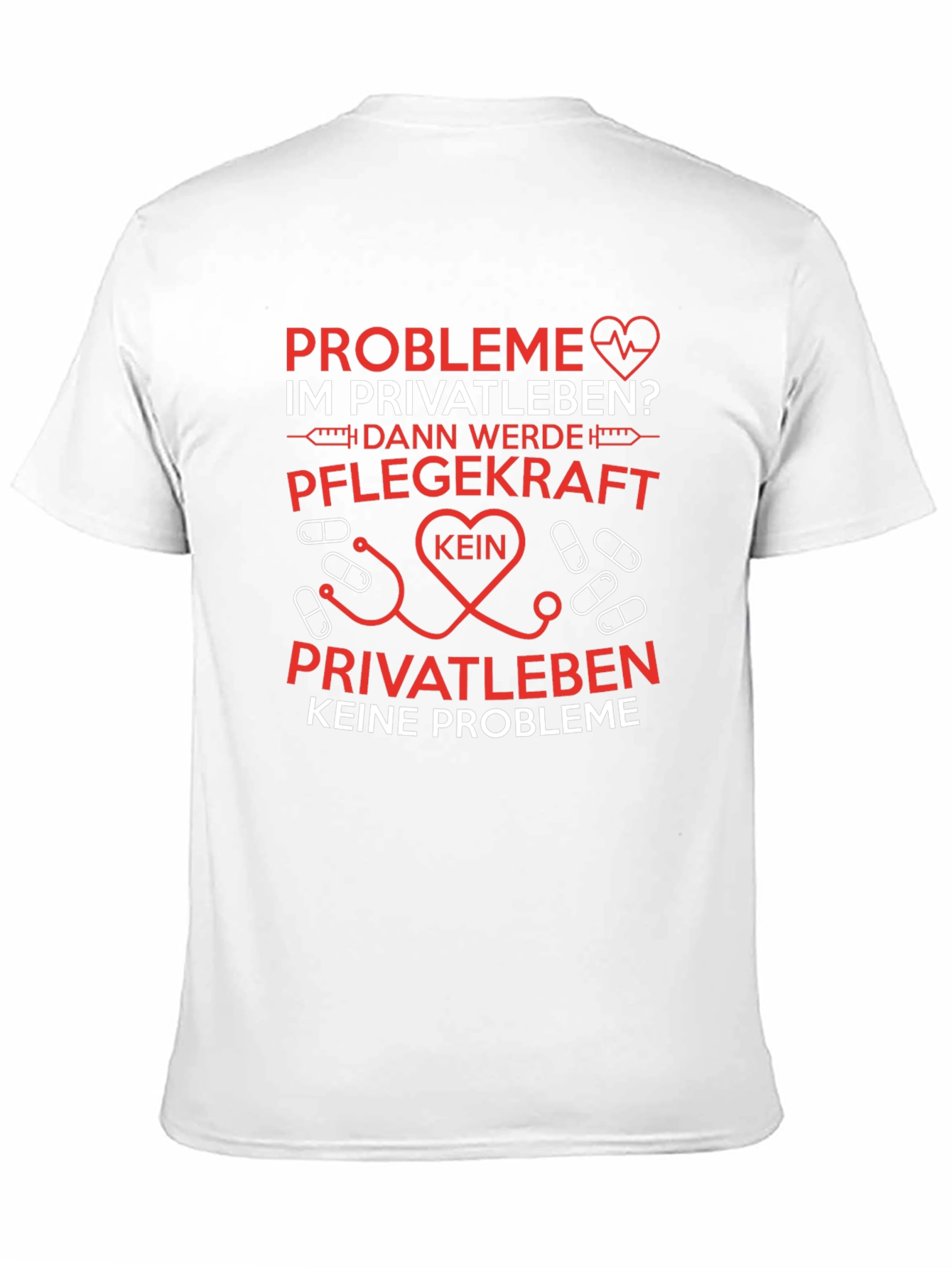 Nurse Life T-Shirt: Probleme im Privatleben?
