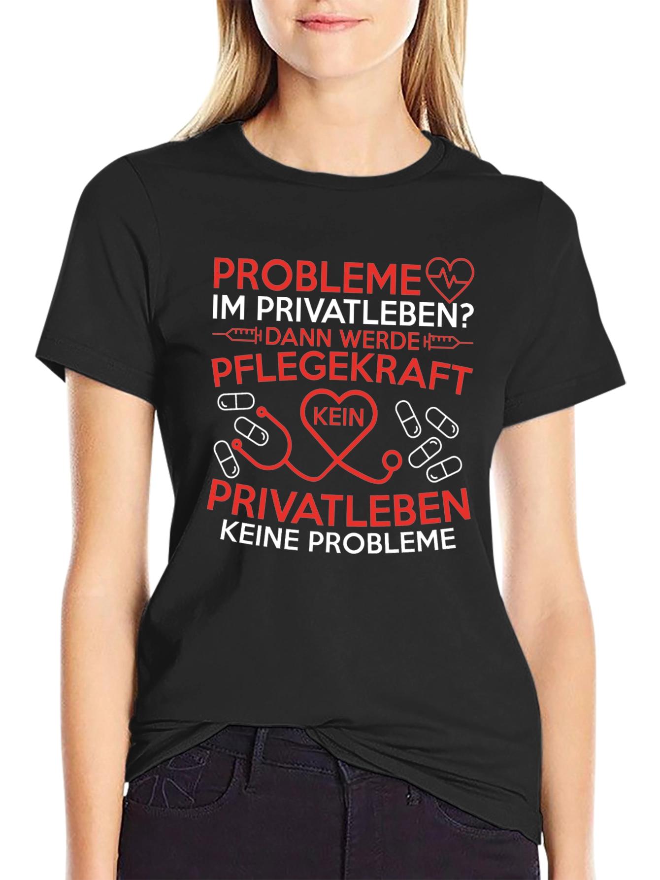 Nurse Life T-Shirt: Probleme im Privatleben?
