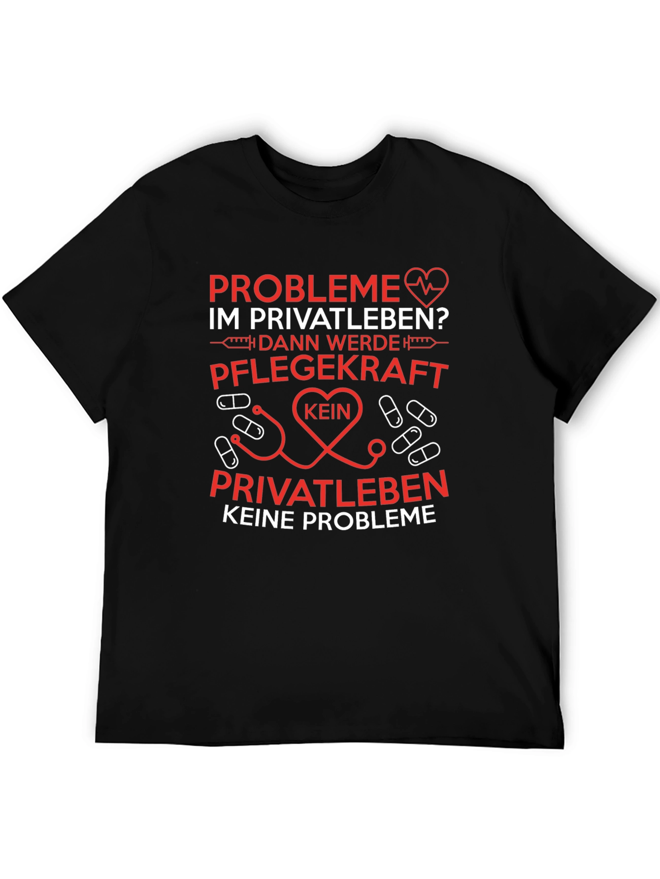 Nurse Life T-Shirt: Probleme im Privatleben?
