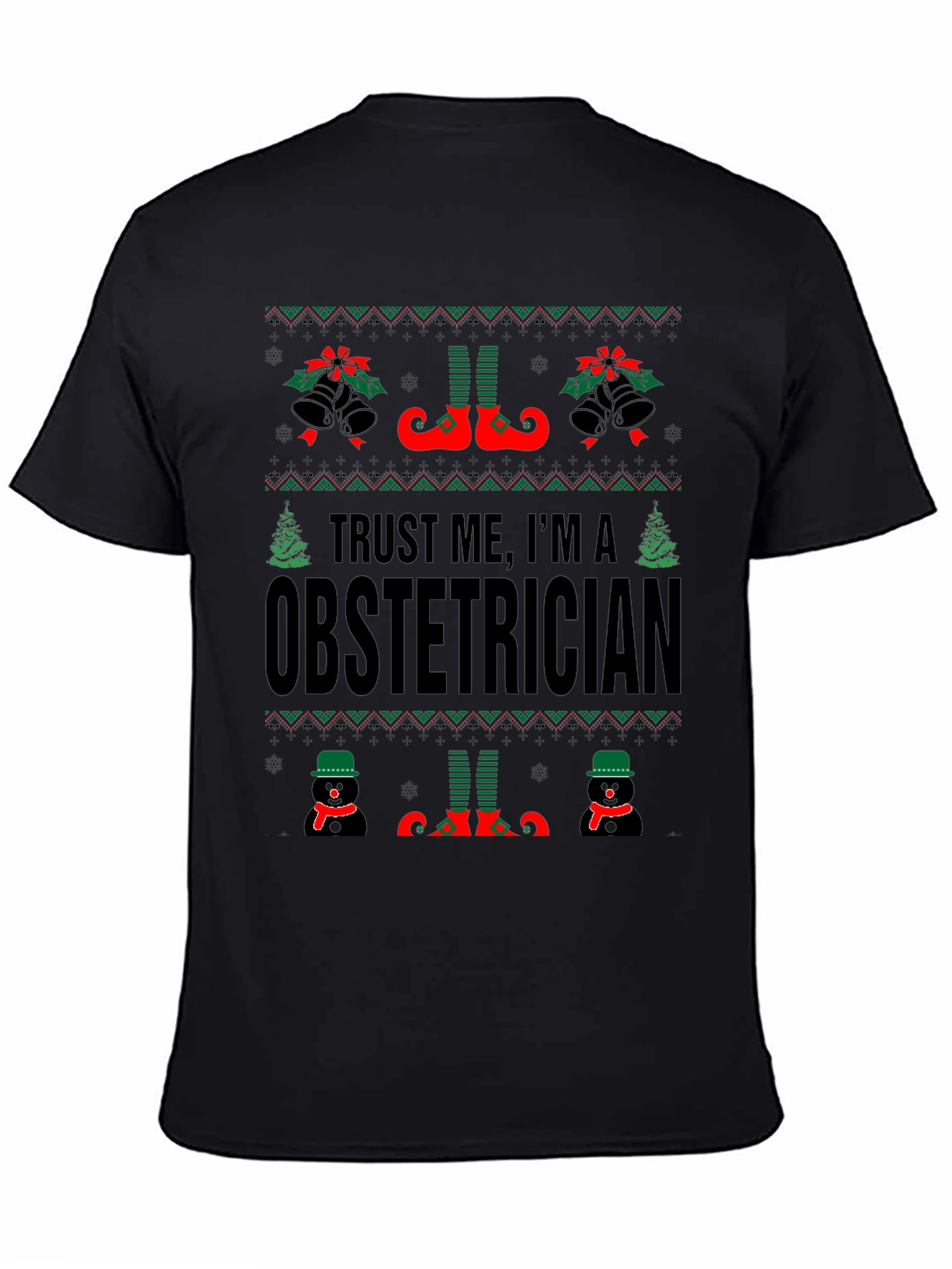 Trust Me Im An Obstetrician Ugly Christmas Sweater T-Shirt