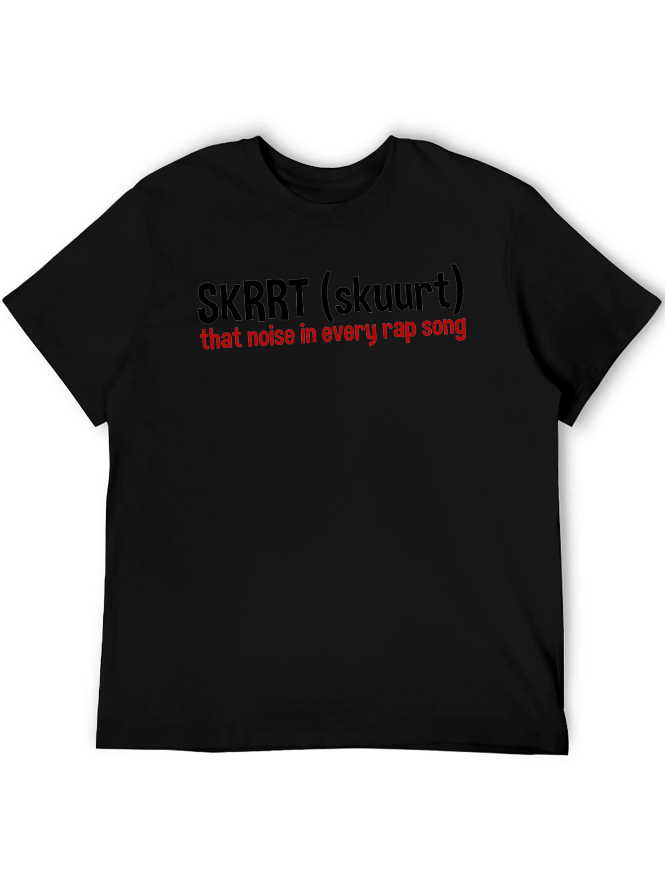 SKRRT Rap Song T-Shirt