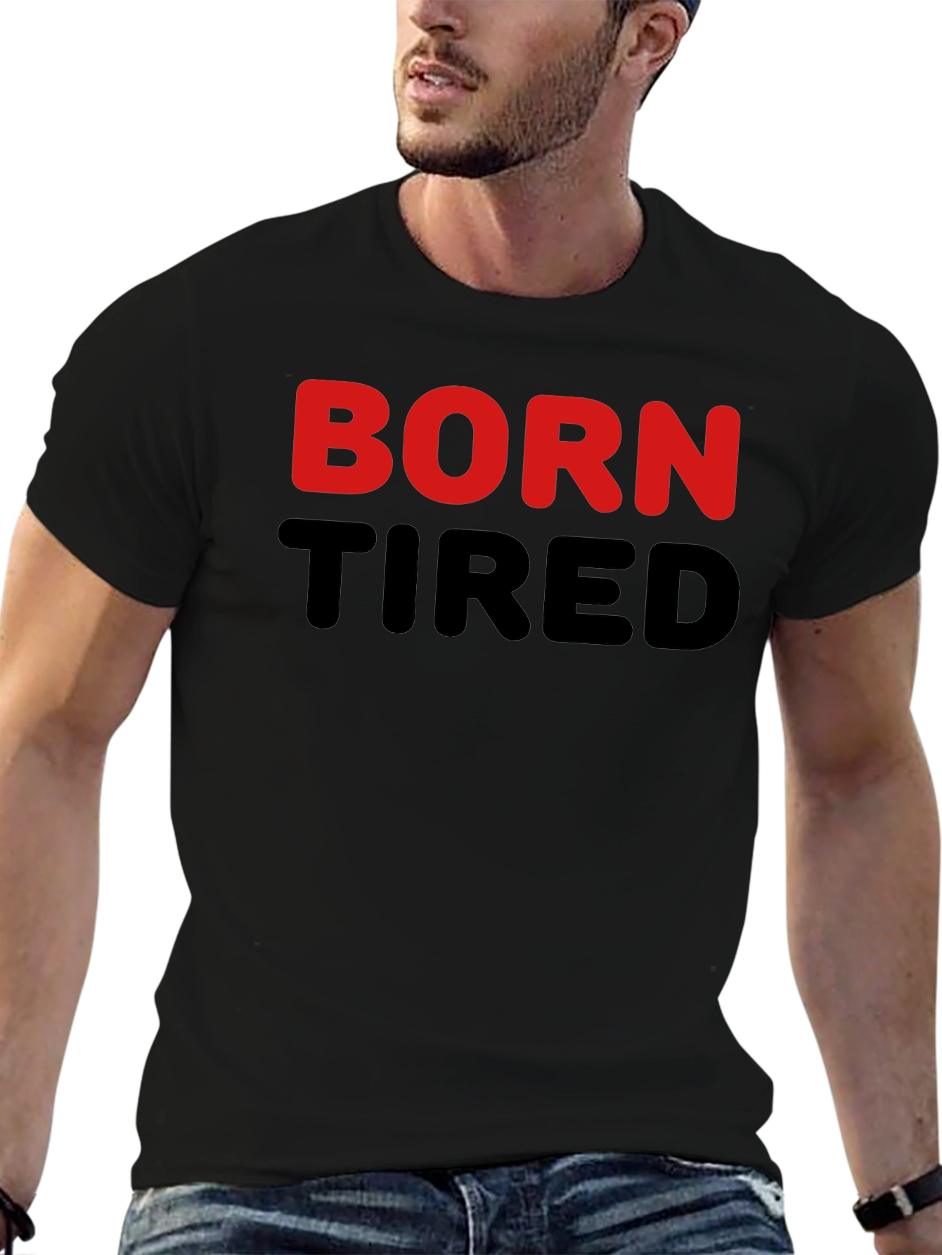 Born Tired Graphic Tee - Black Cotton T-Shirt