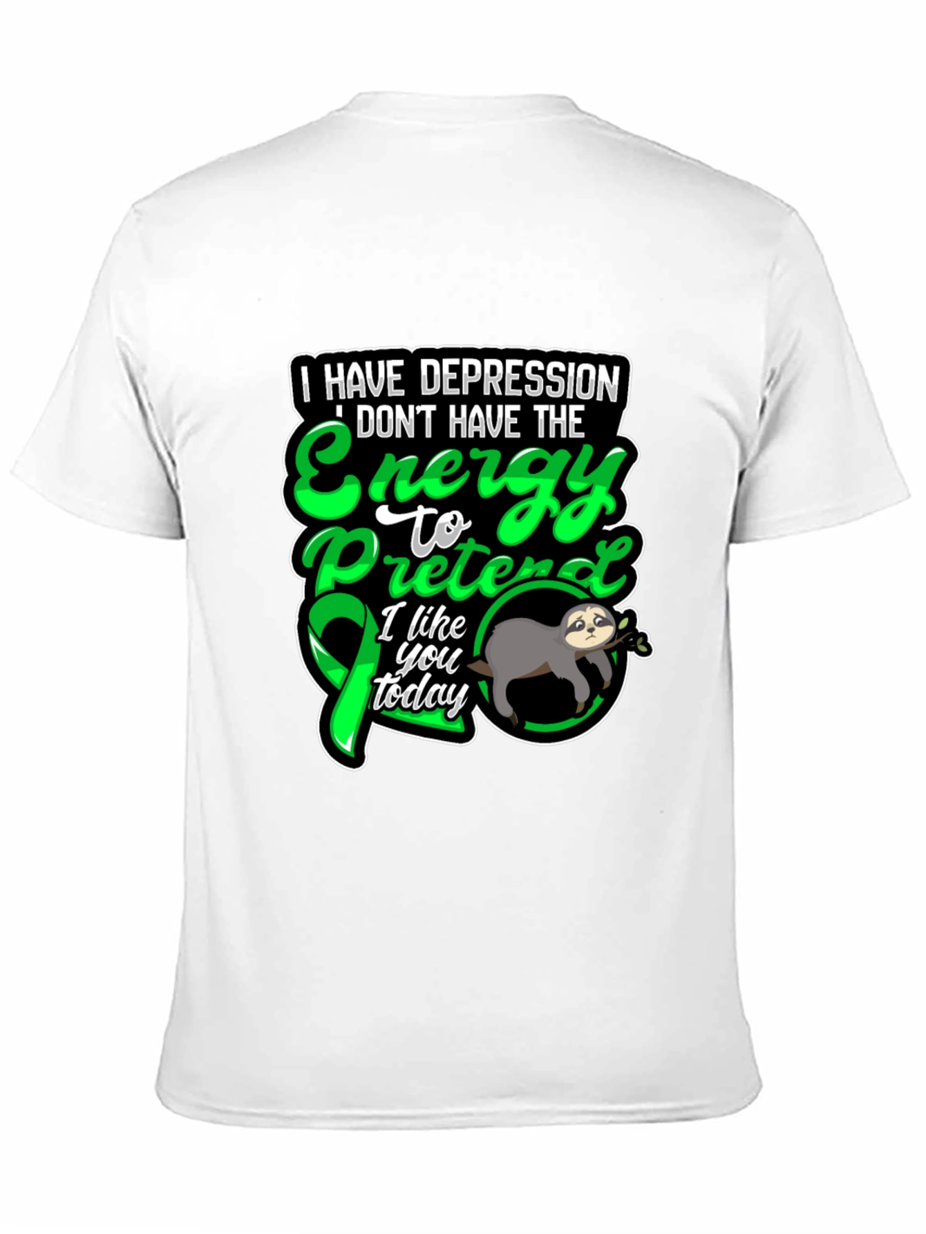 Depression Awareness Sloth T-Shirt - Energy to Pretend