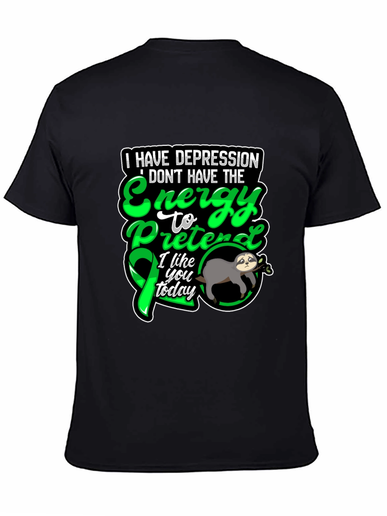 Depression Awareness Sloth T-Shirt - Energy to Pretend