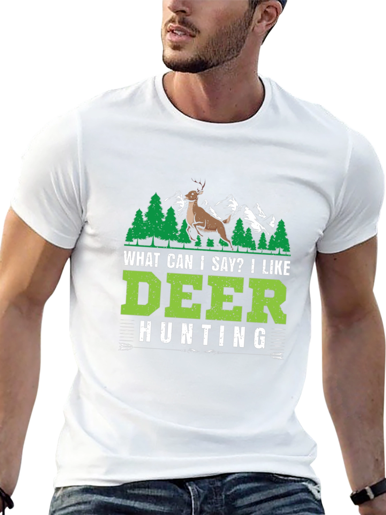 Deer Hunting T-Shirt - What Can I Say?