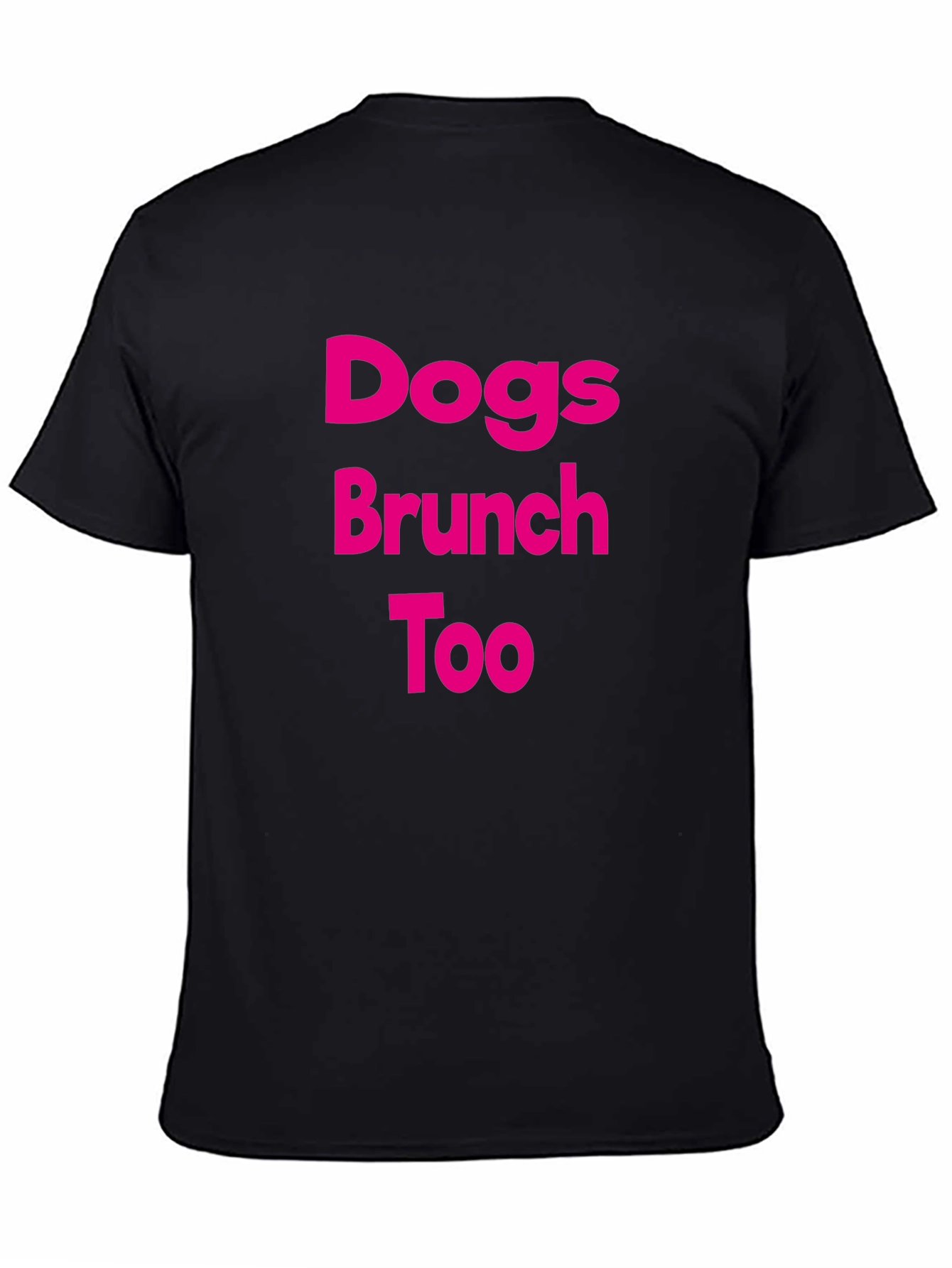 Dogs Brunch Too T-Shirt Casual Wear