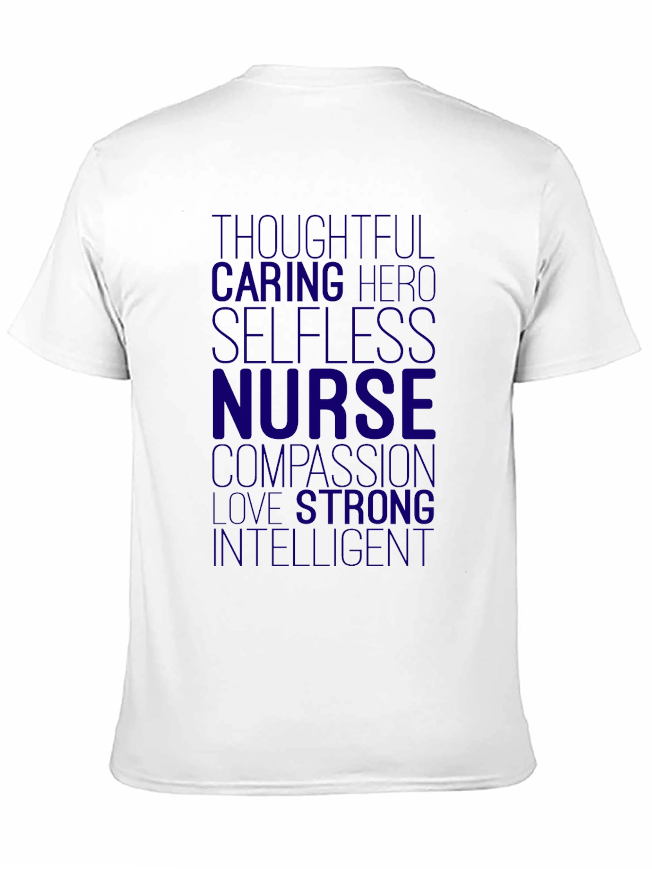 Nurse Hero T-Shirt - Thoughtful Caring Selfless