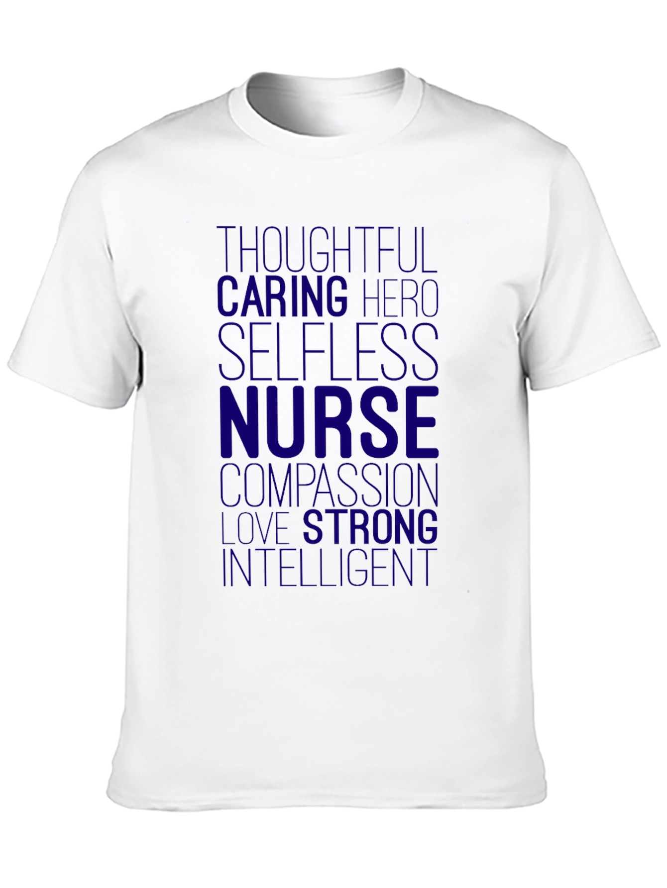 Nurse Hero T-Shirt - Thoughtful Caring Selfless