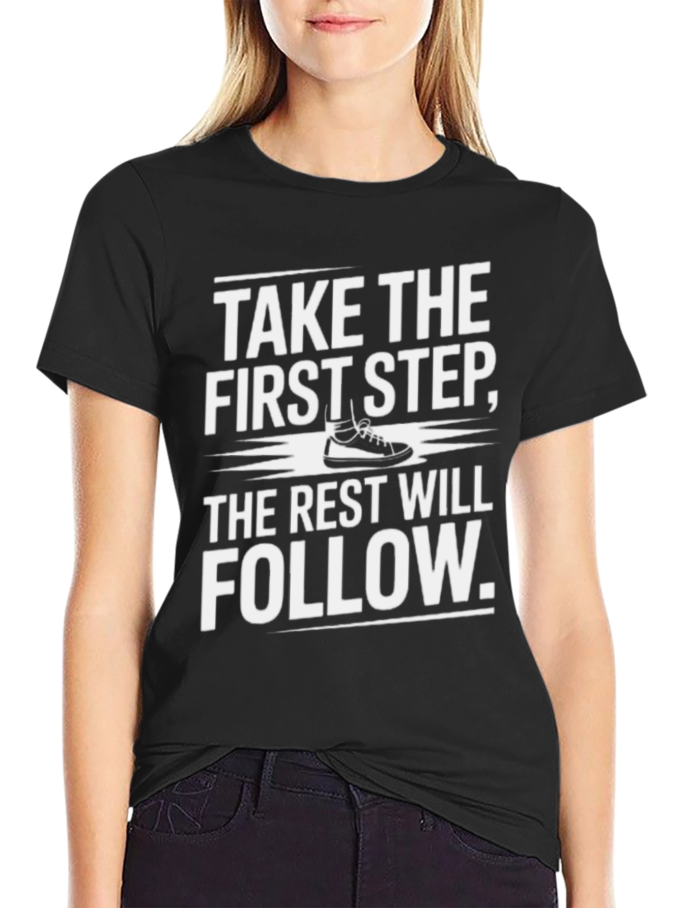 Motivational T-Shirt: Take the First Step