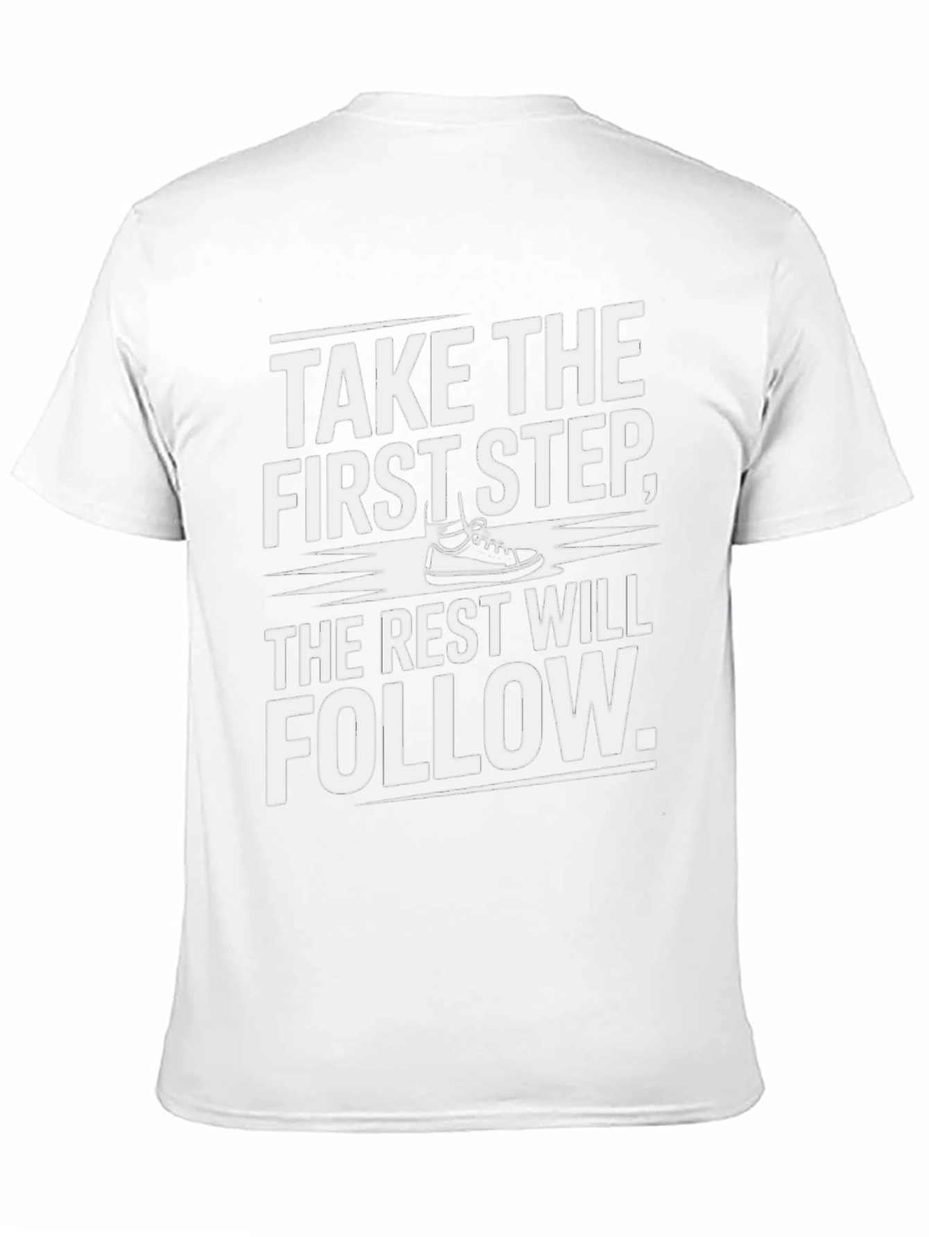 Motivational T-Shirt: Take the First Step