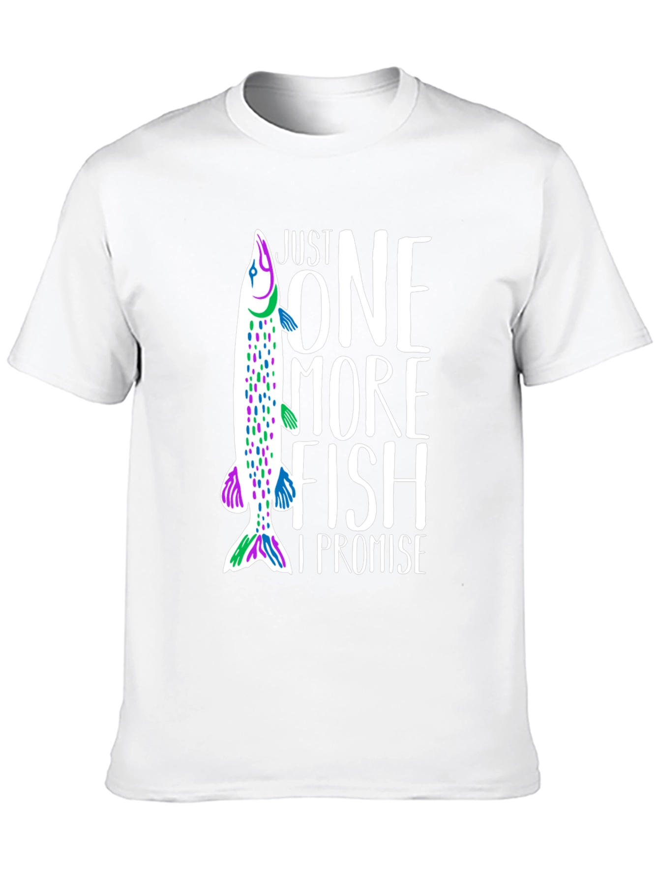 Just One More Fish T-Shirt