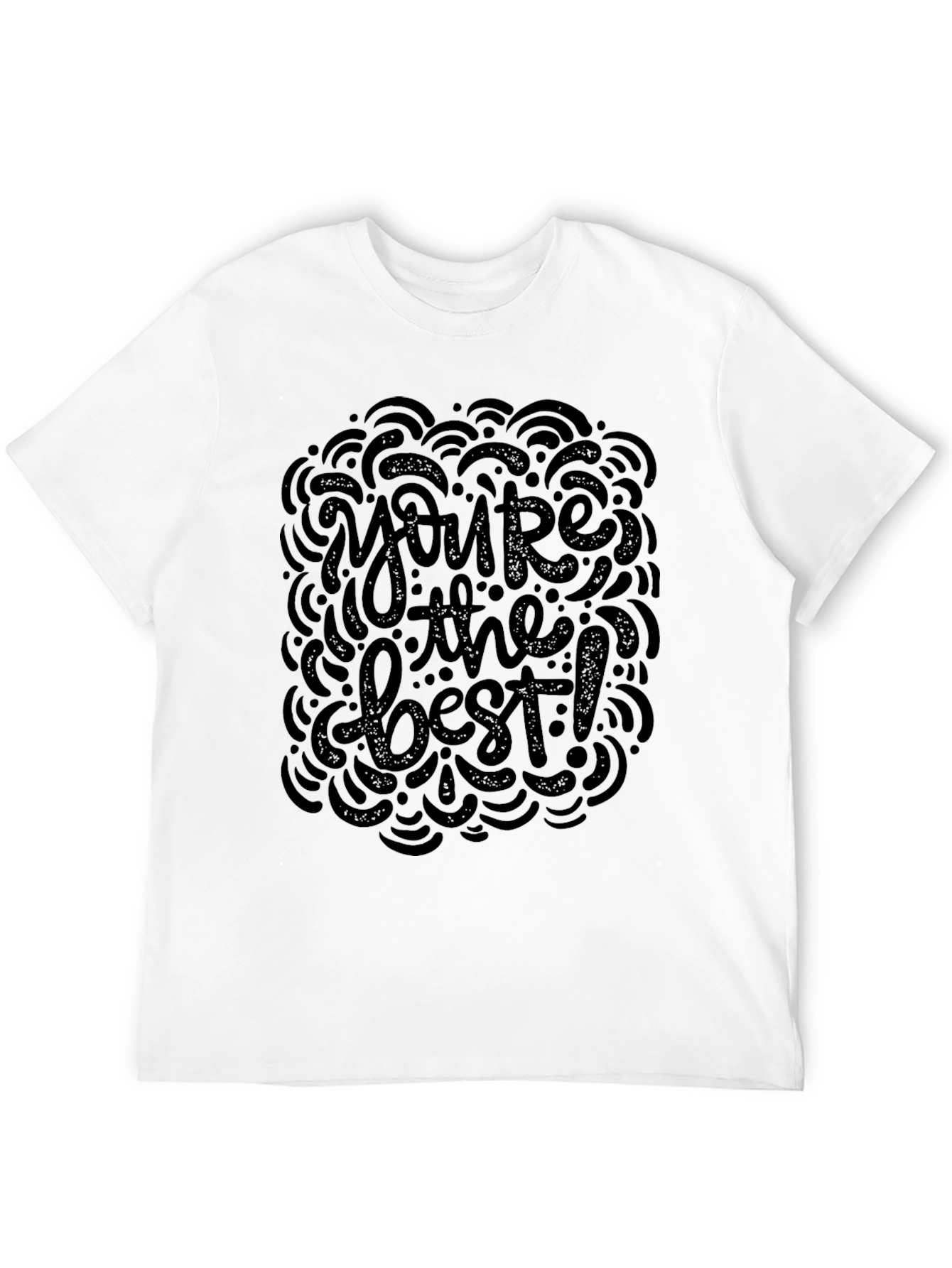 Youre the Best! Graphic Black Crew Neck T-Shirt