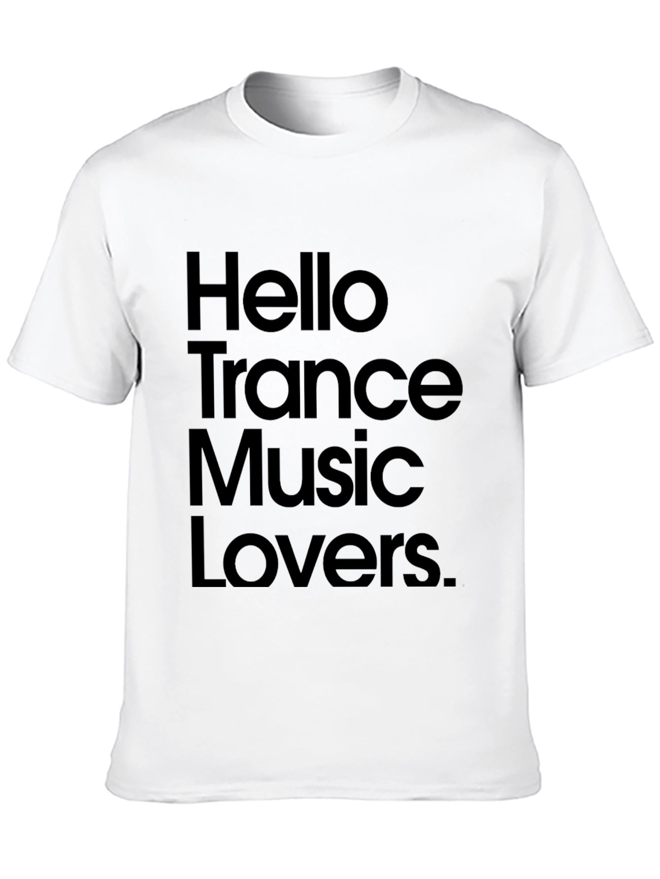 Hello Trance Music Lovers Black Graphic T-Shirt