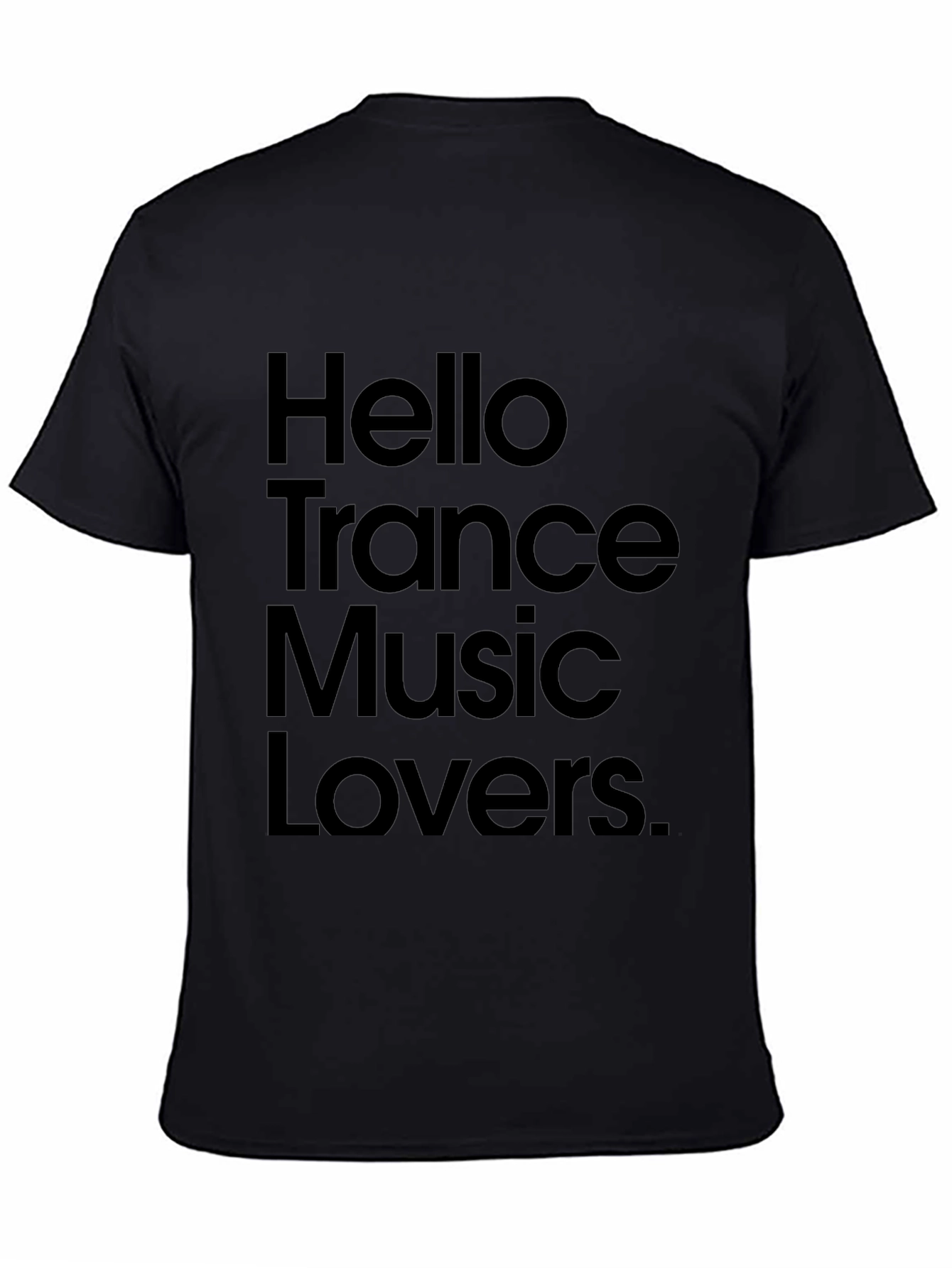Hello Trance Music Lovers Black Graphic T-Shirt