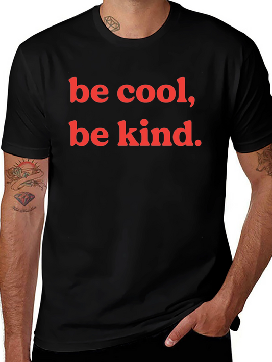 Be Cool Be Kind Graphic T-Shirt