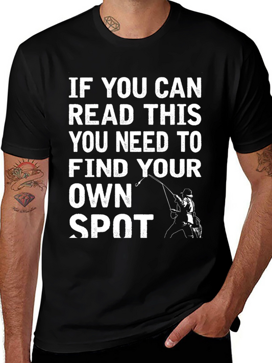 Funny Fishing T-Shirt - Find Your Own Spot!