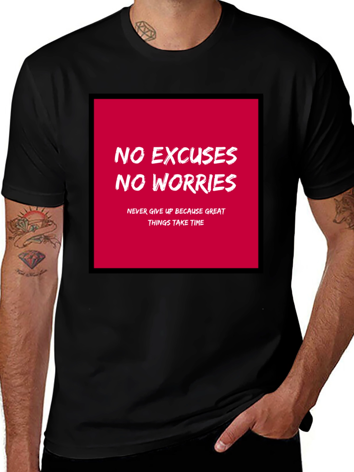 Motivational T-Shirt - No Excuses No Worries!