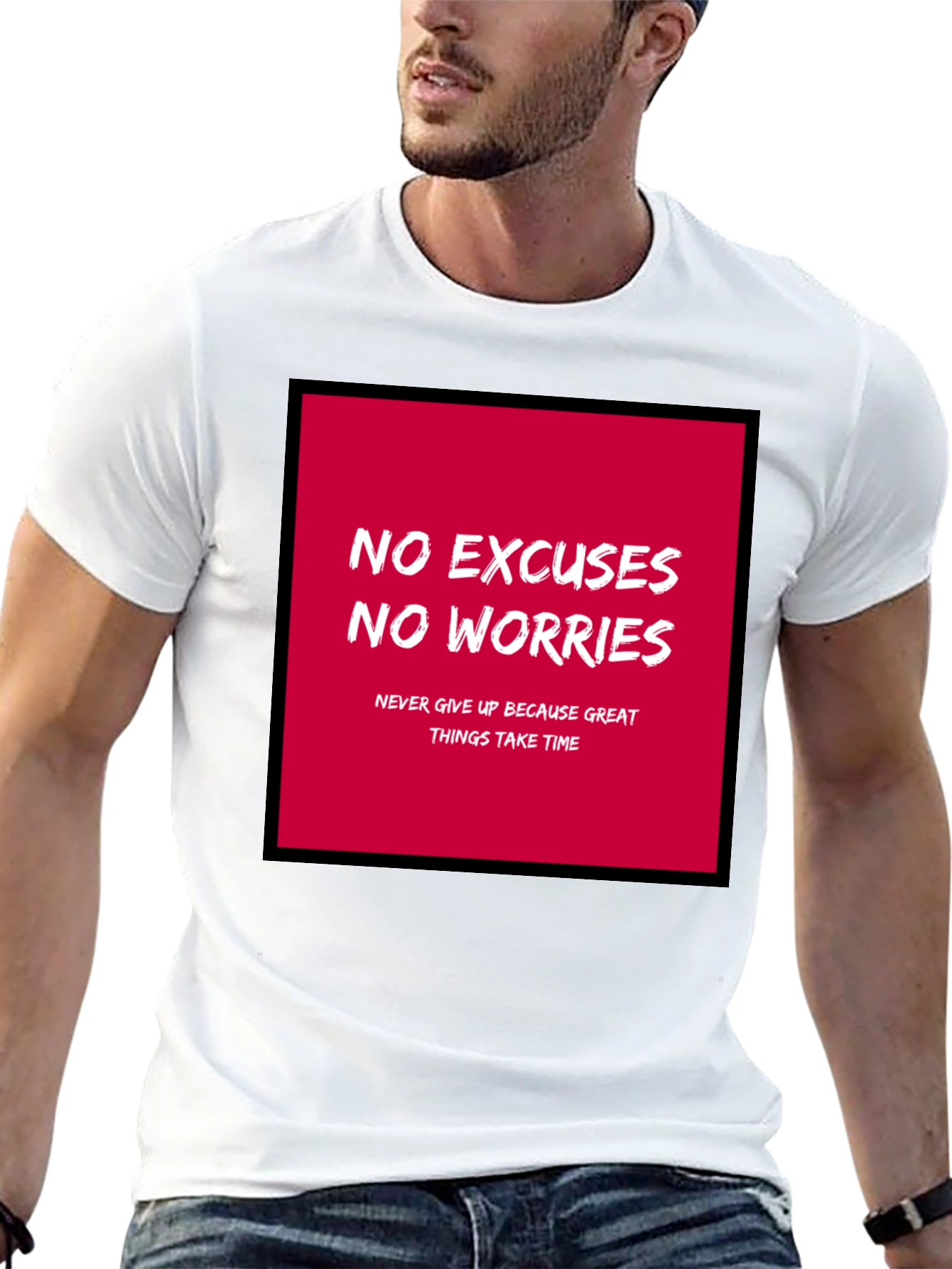 Motivational T-Shirt - No Excuses No Worries!