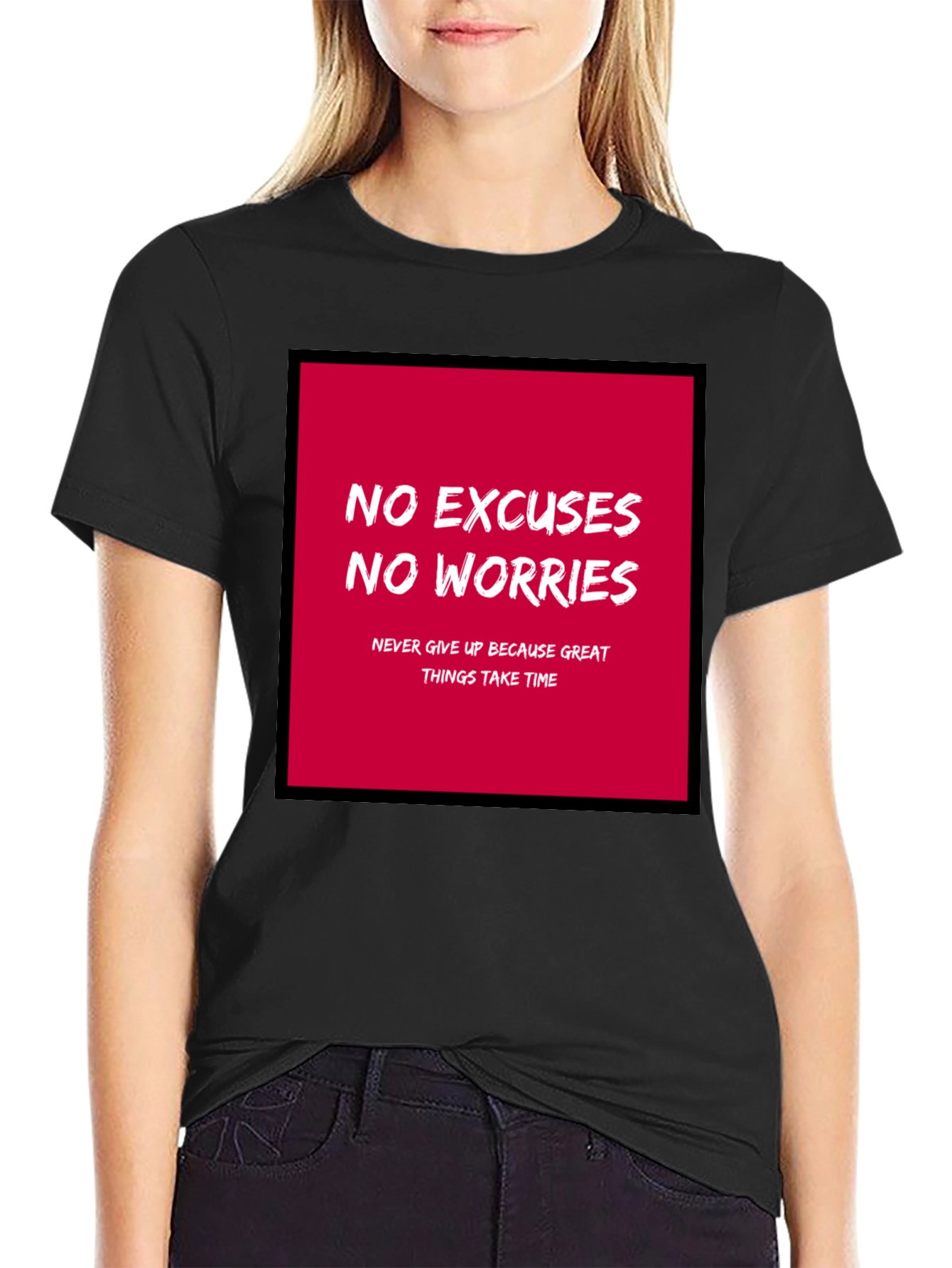 Motivational T-Shirt - No Excuses No Worries!