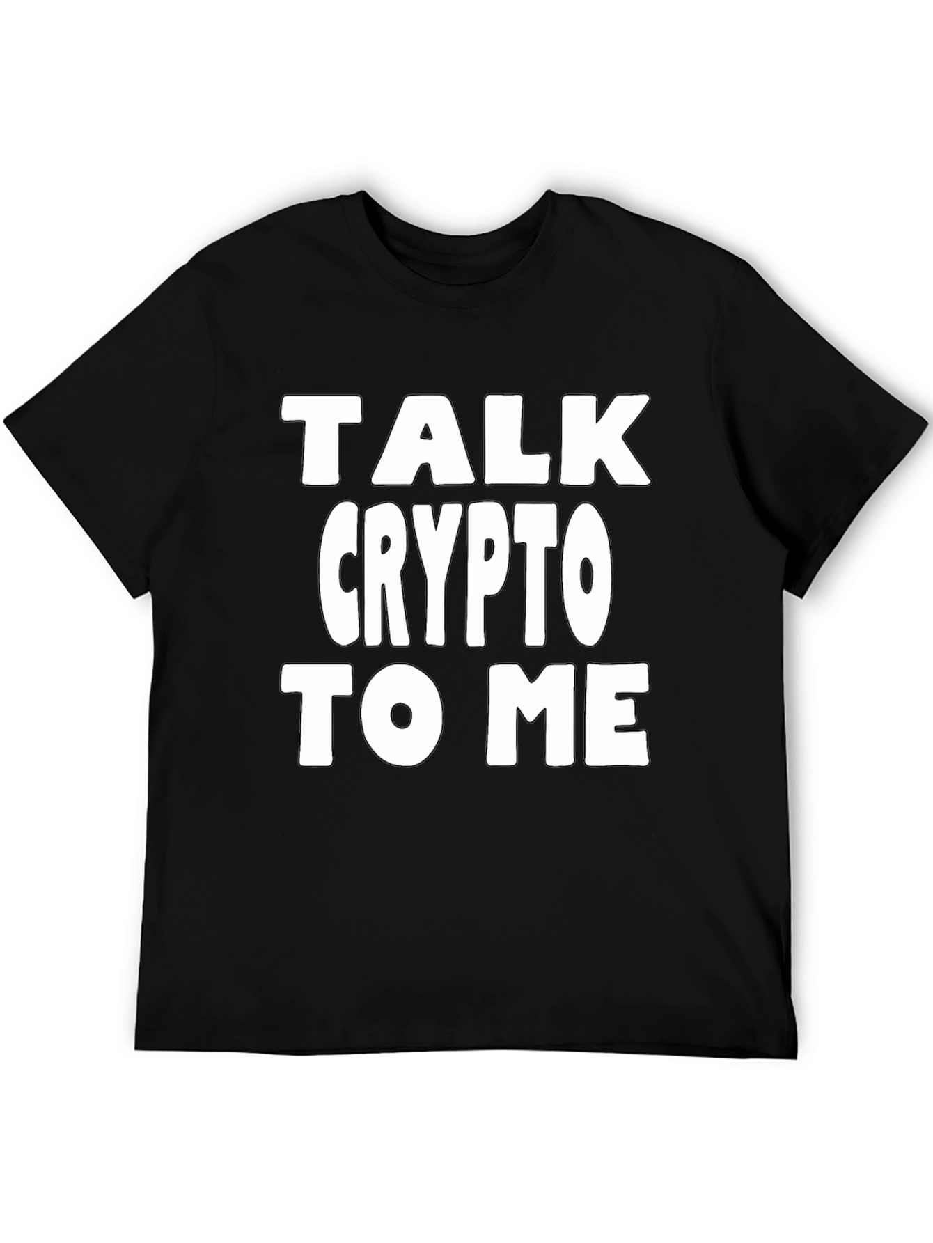 Talk Crypto To Me T-Shirt