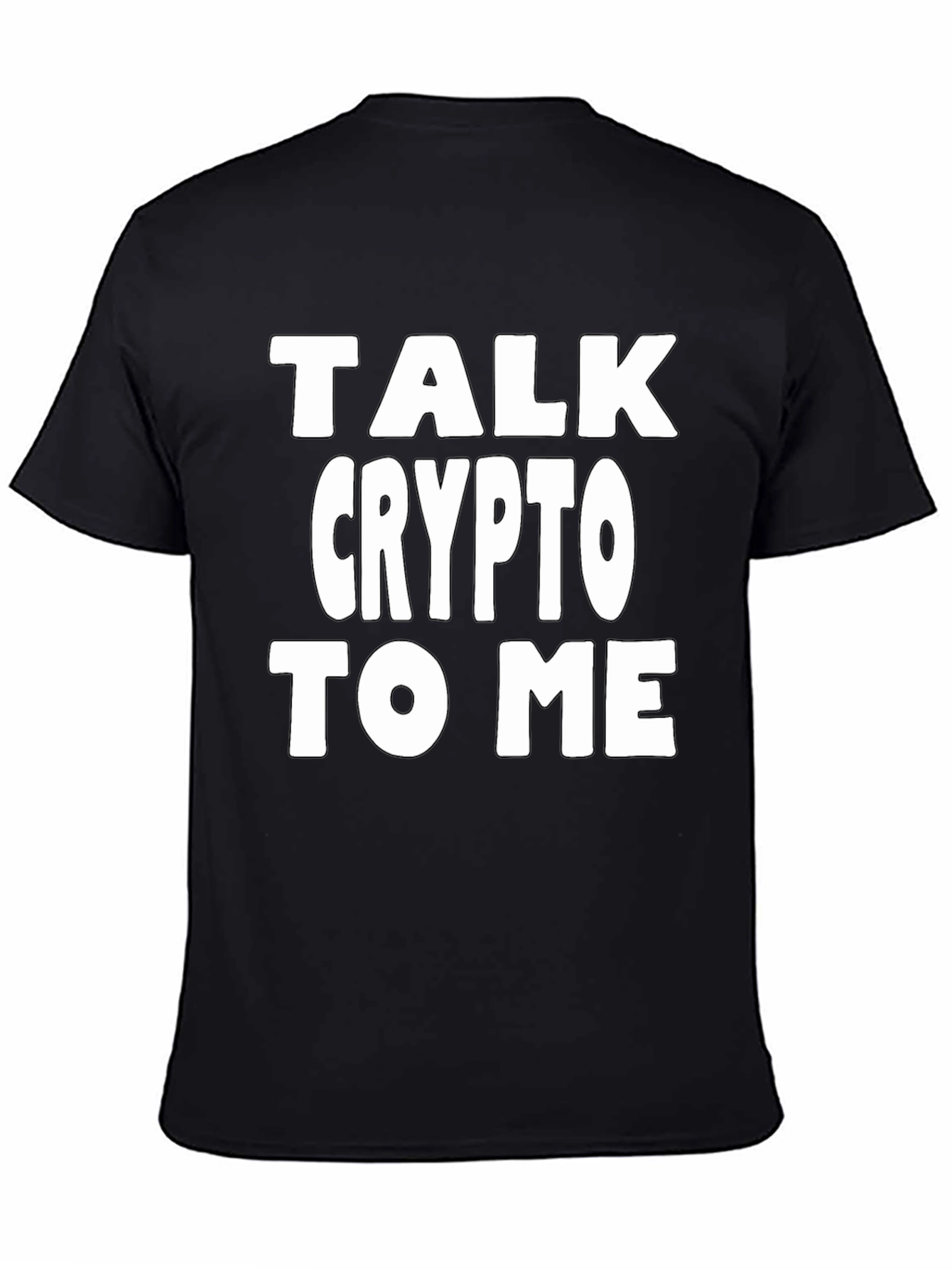 Talk Crypto To Me T-Shirt