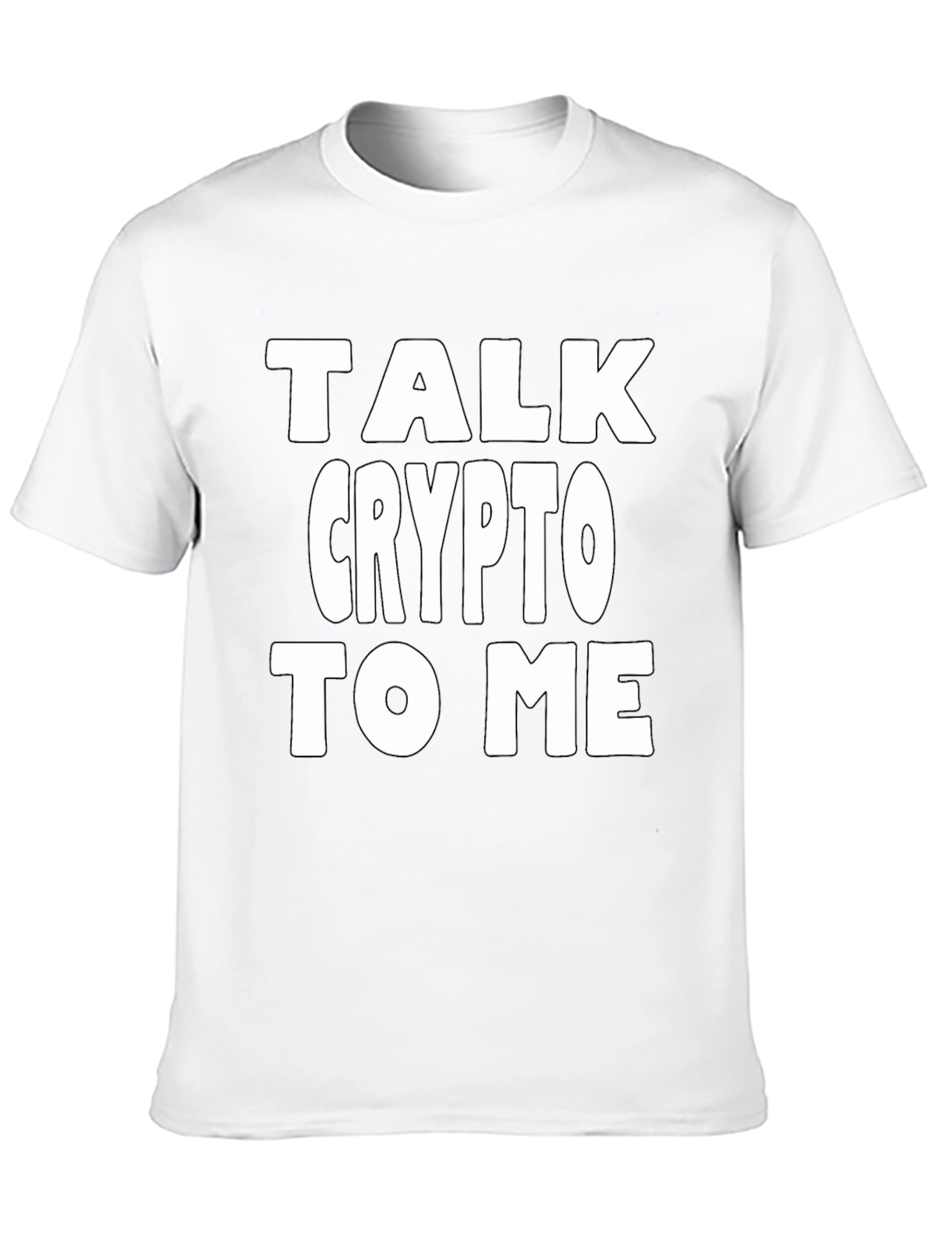 Talk Crypto To Me T-Shirt