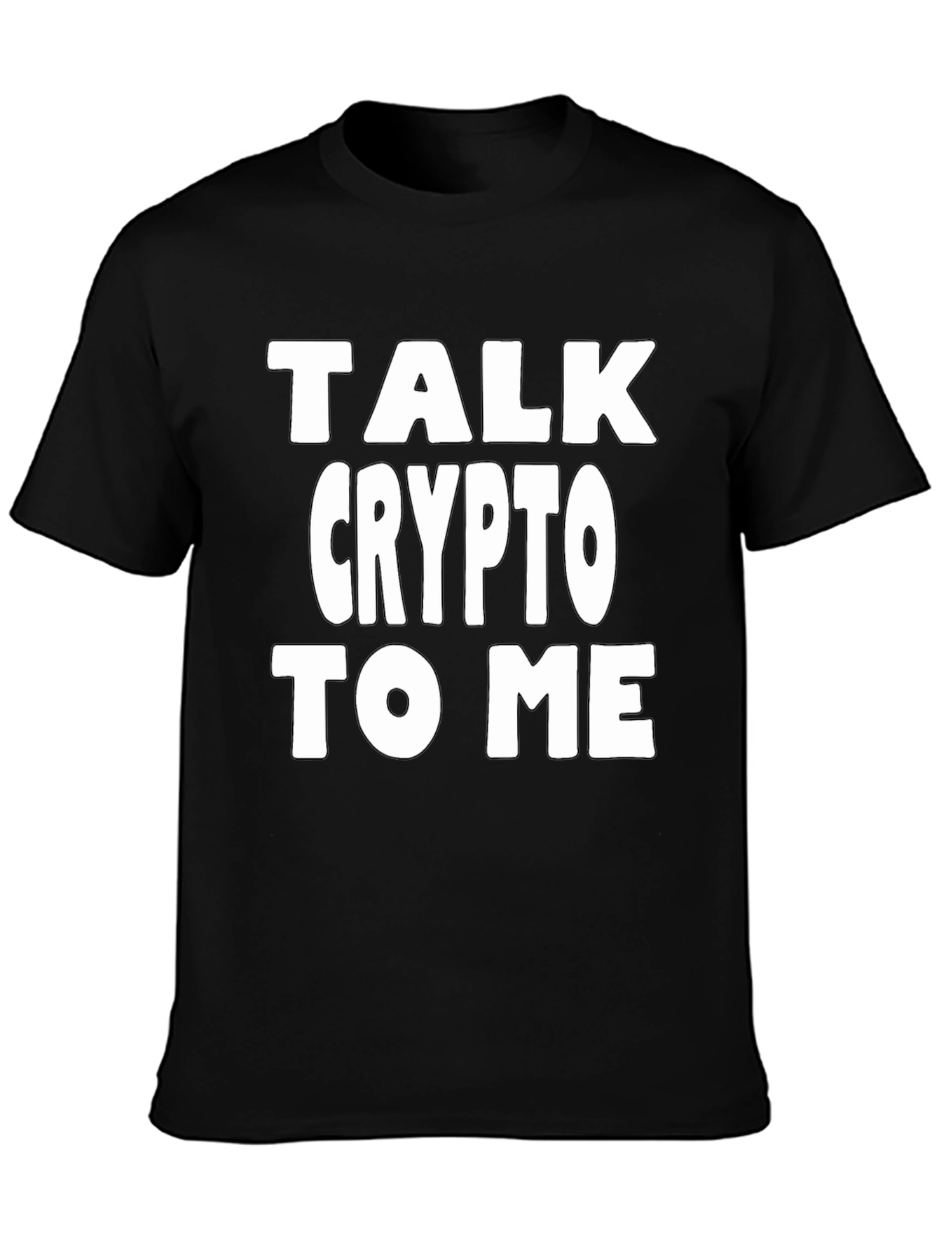 Talk Crypto To Me T-Shirt