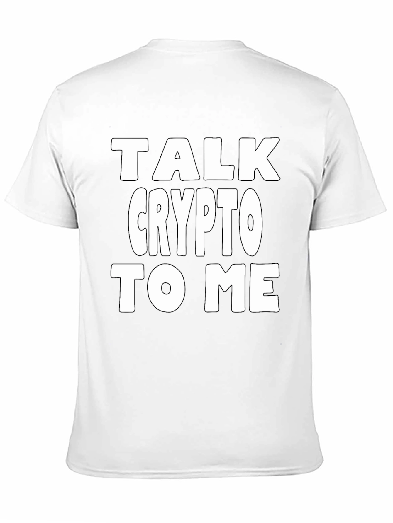 Talk Crypto To Me T-Shirt