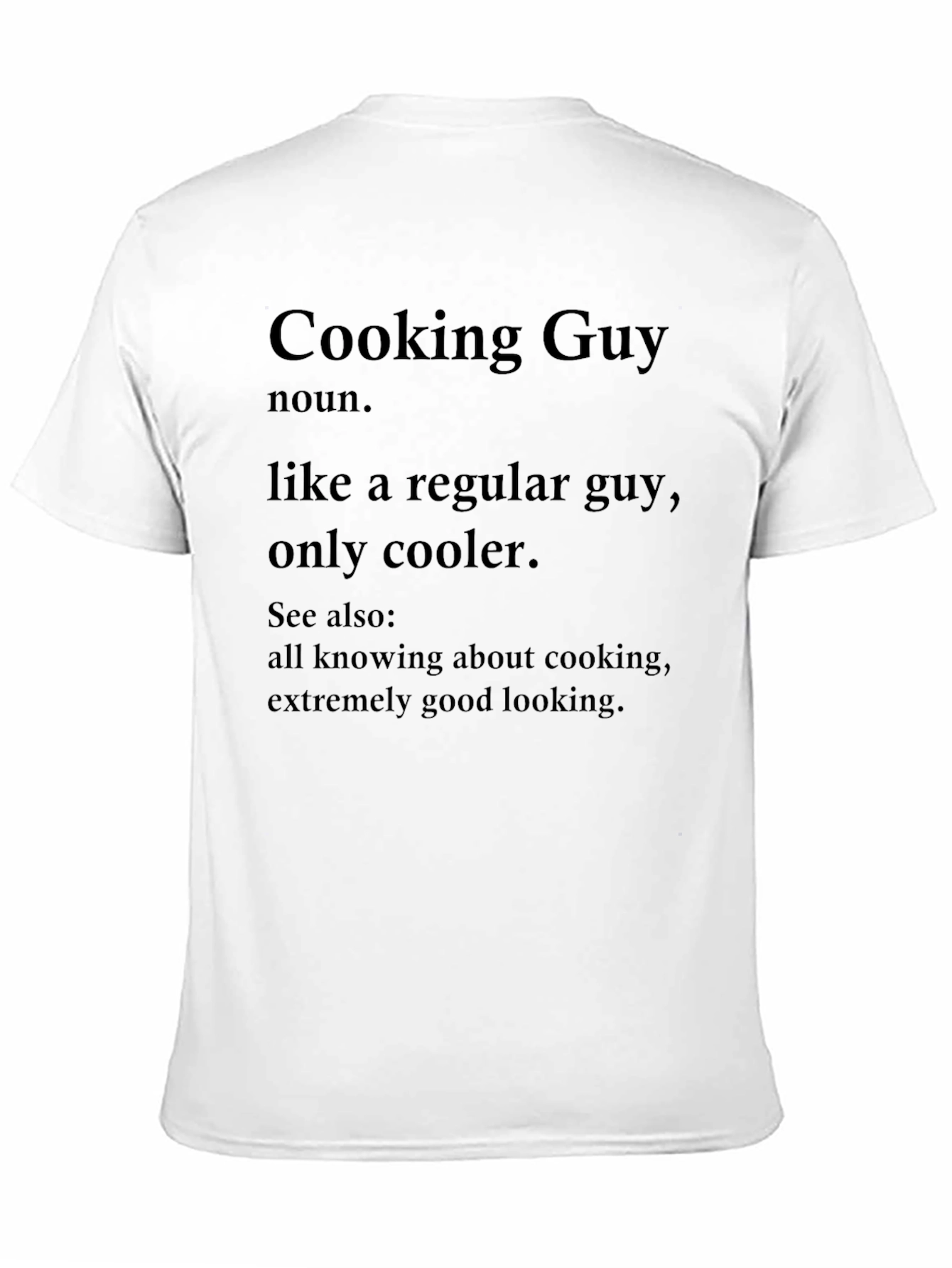 Cooking Guy T-Shirt - Funny Definition