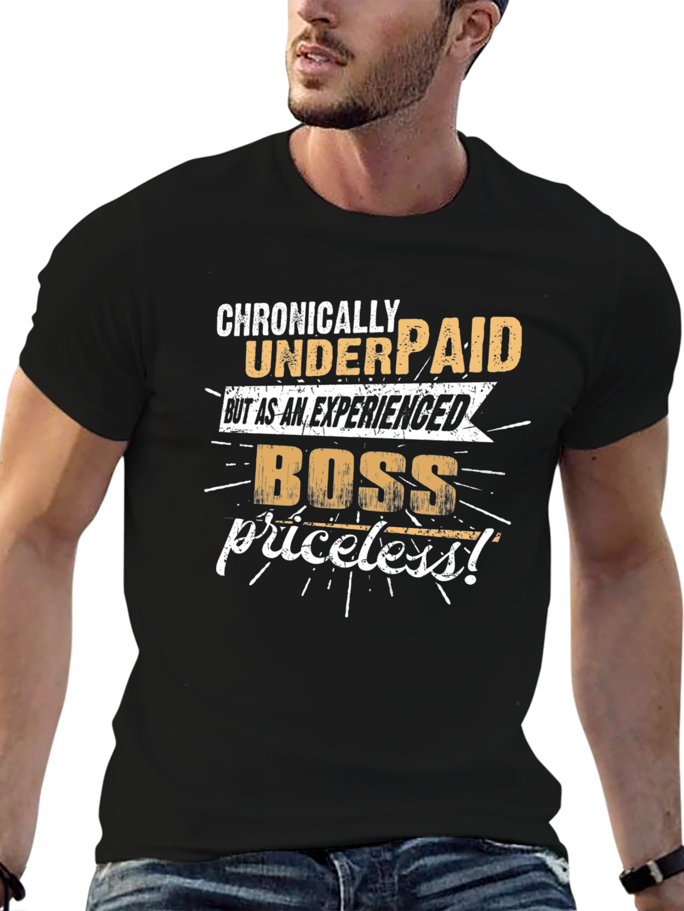 Chronically Underpaid Boss T-Shirt - Experienced & Priceless!