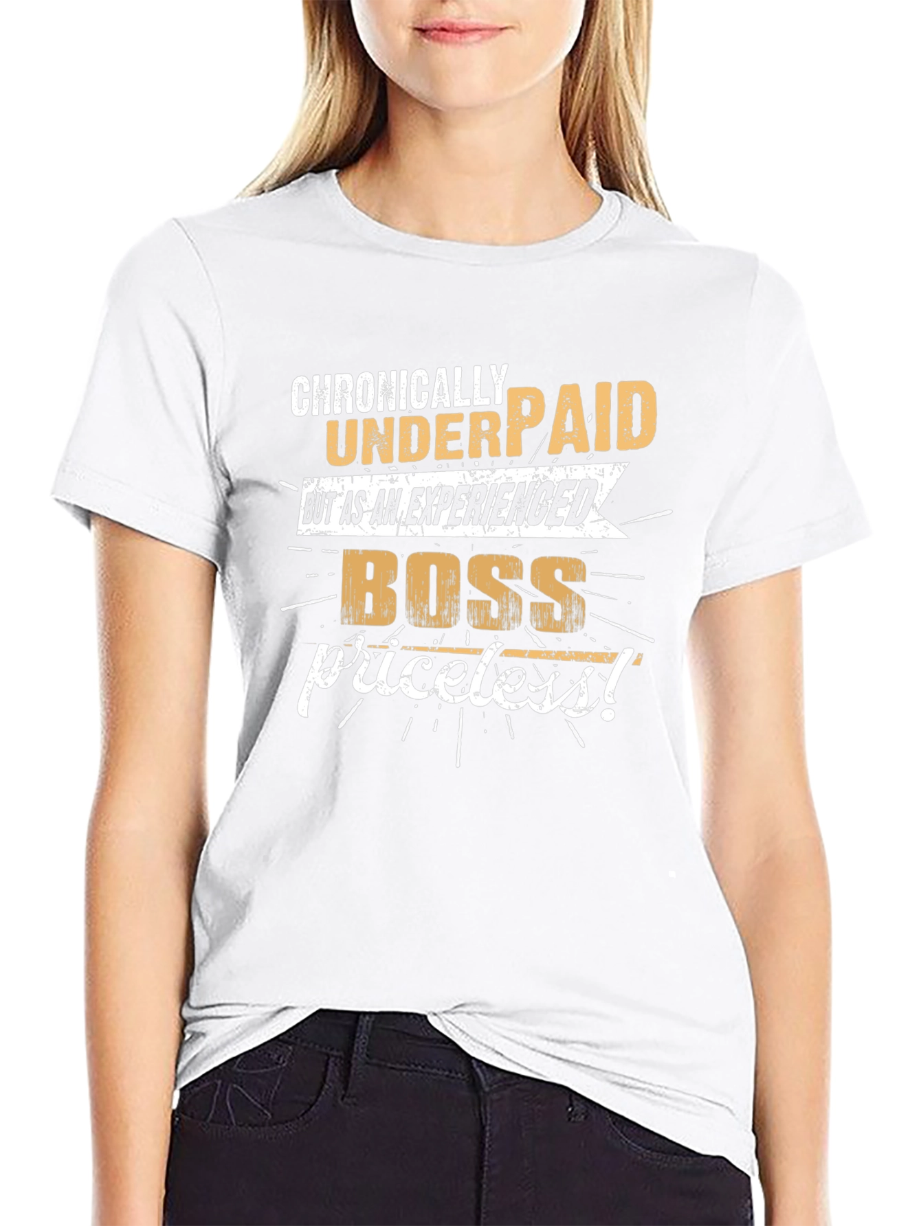 Chronically Underpaid Boss T-Shirt - Experienced & Priceless!