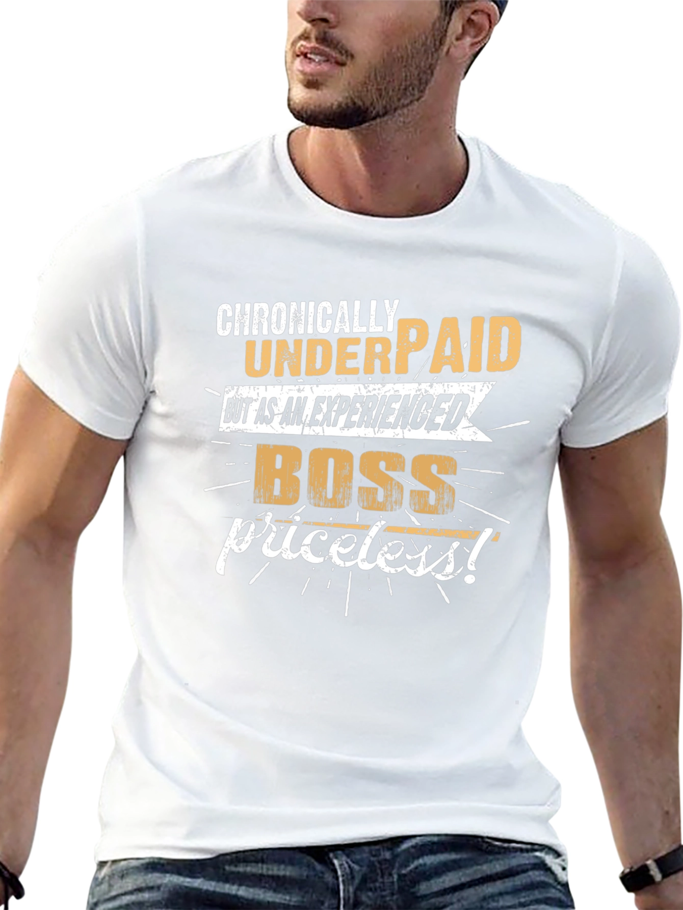 Chronically Underpaid Boss T-Shirt - Experienced & Priceless!