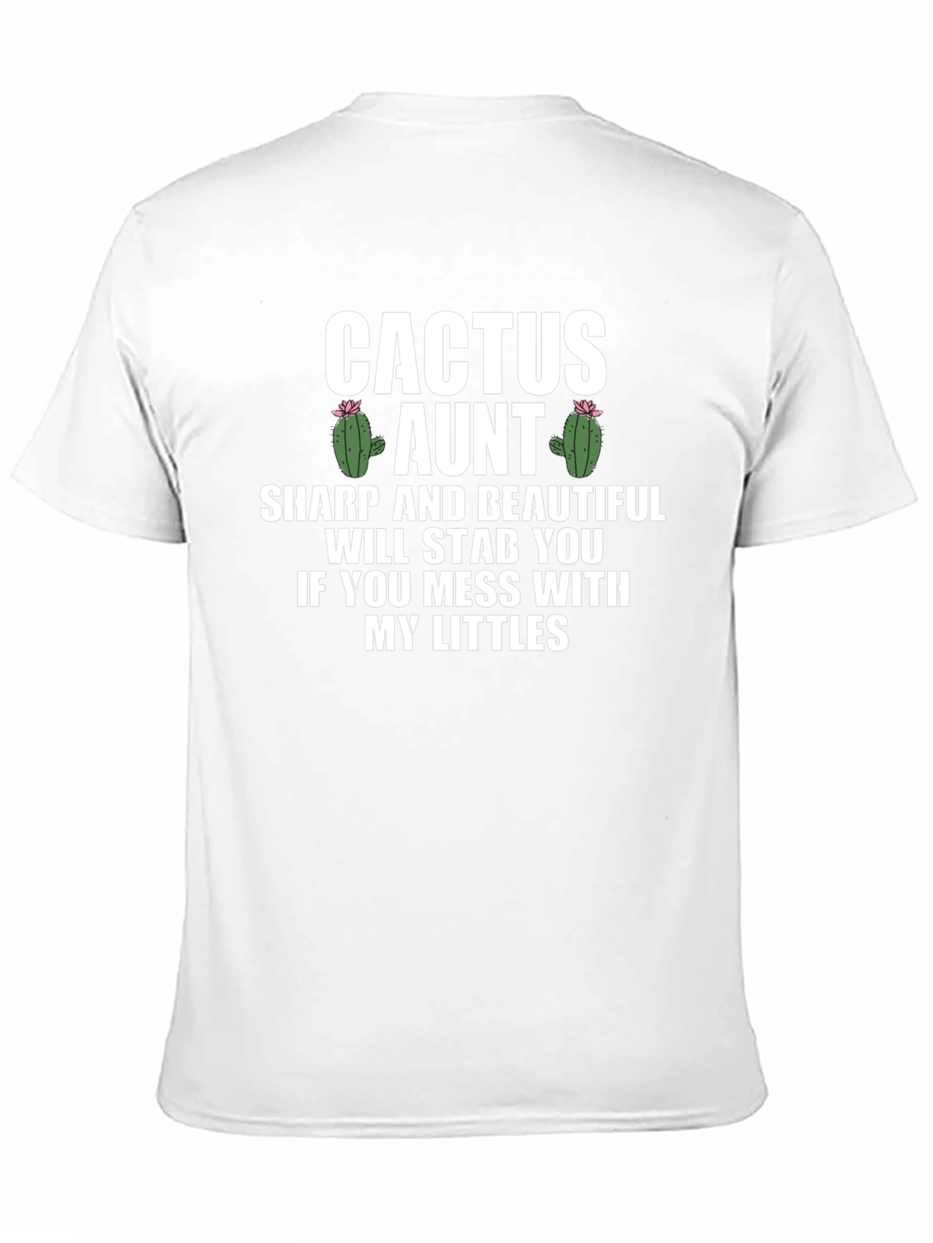 Cactus Aunt T-Shirt - Sharp and Beautiful Auntie Tee