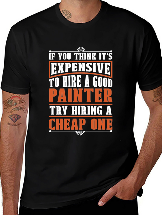 Funny Painter T-Shirt - Good vs. Cheap