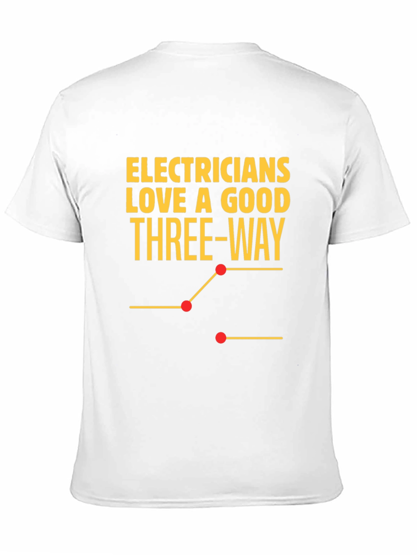 Electrician Three-Way Funny T-Shirt