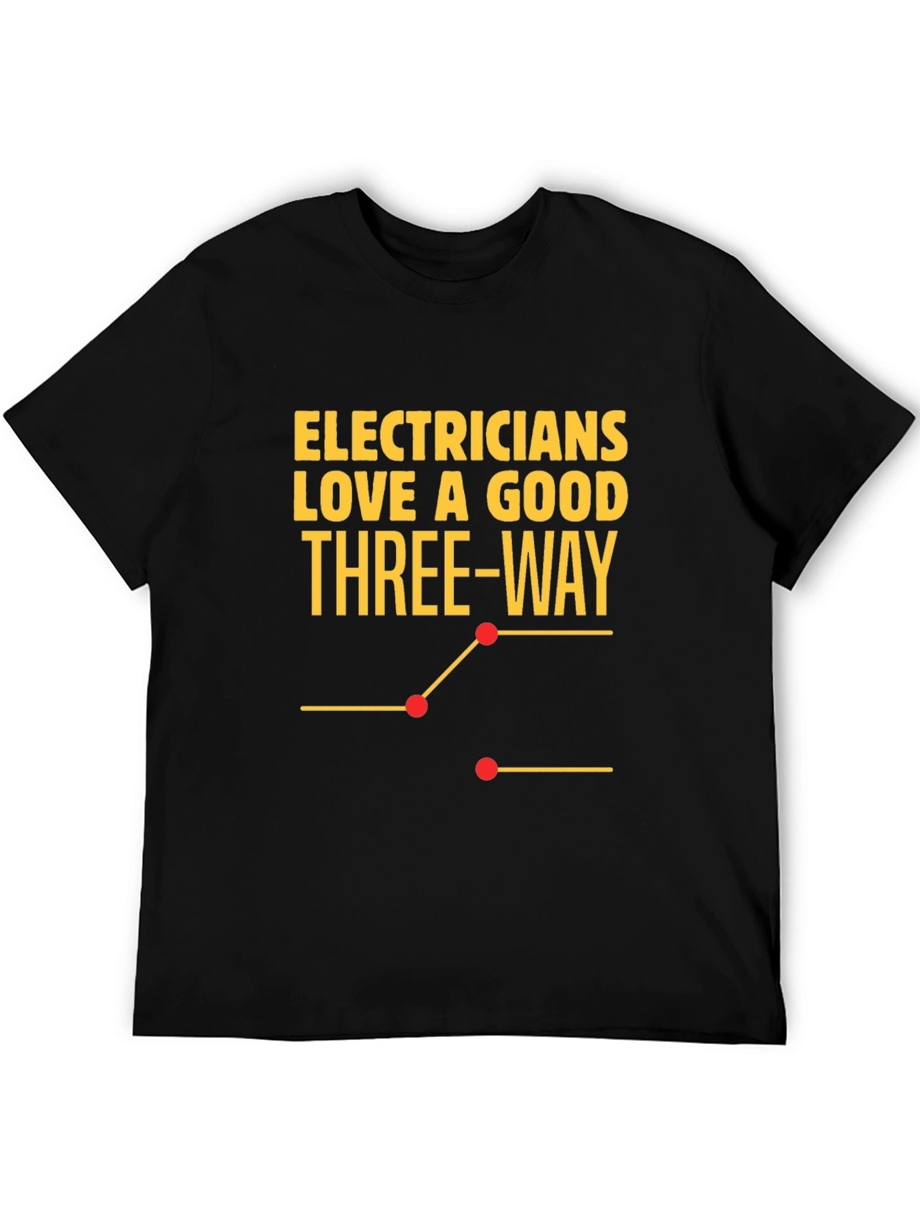 Electrician Three-Way Funny T-Shirt