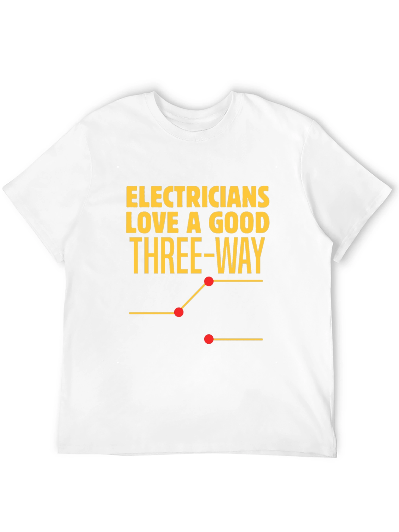 Electrician Three-Way Funny T-Shirt