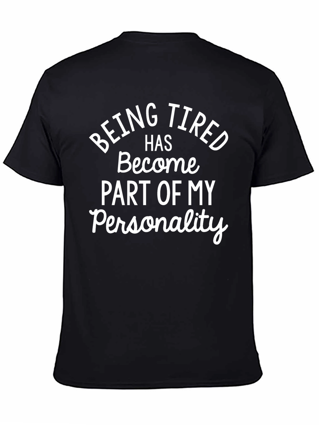 Being Tired Personality Graphic T-Shirt