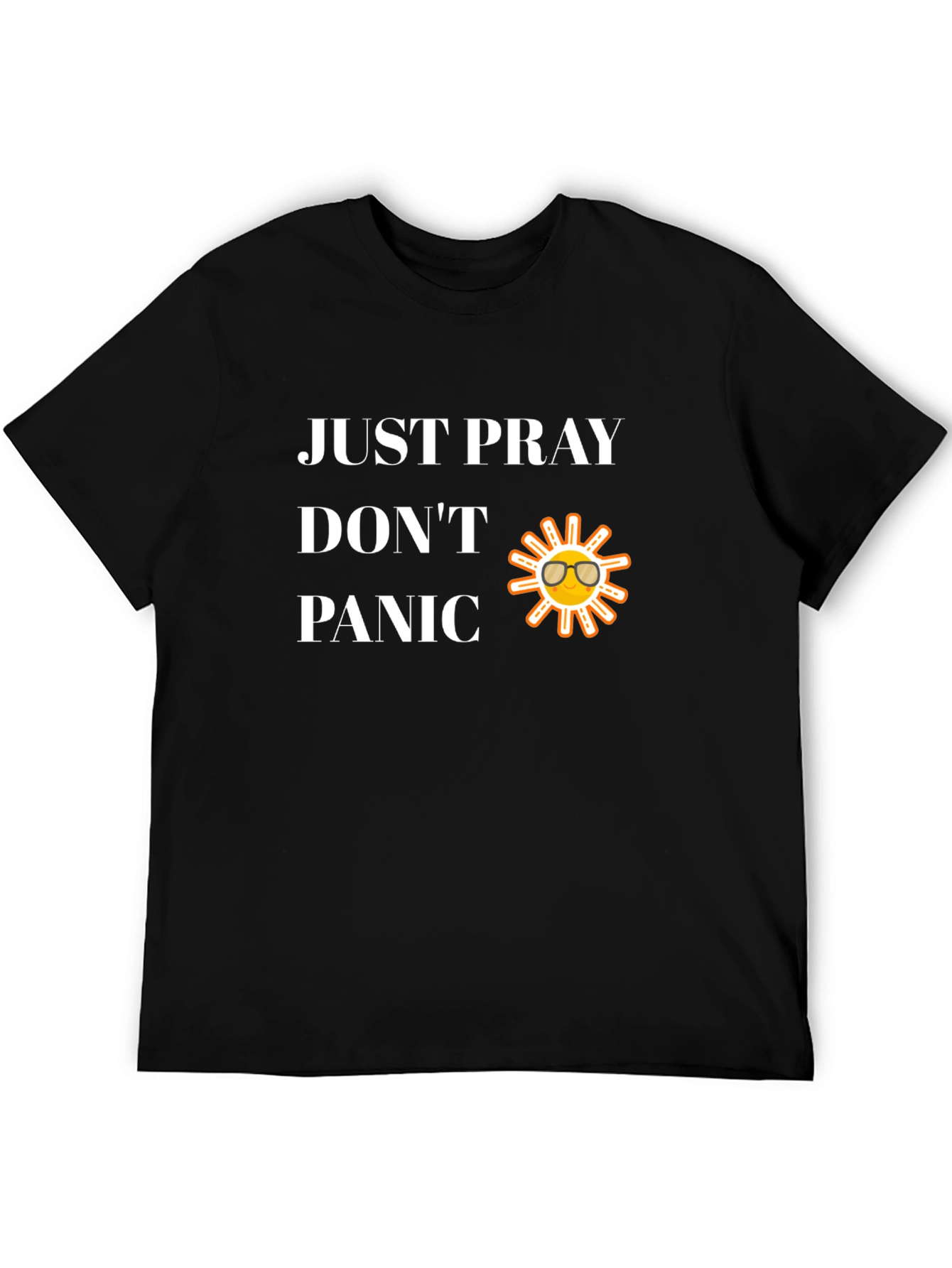 Just Pray Dont Panic Graphic T-Shirt