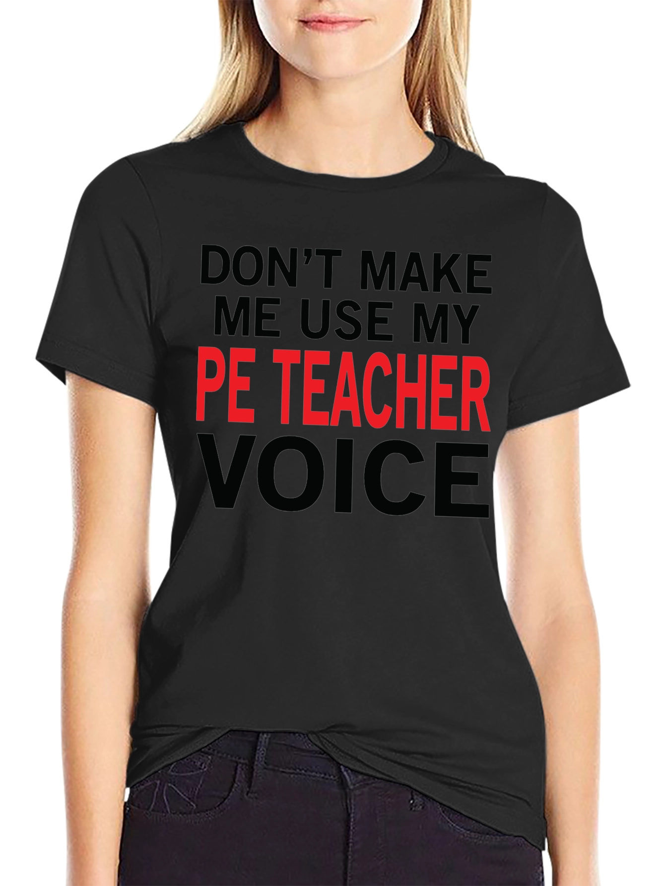 PE Teacher Voice T-Shirt - Funny Gym Teacher Tee