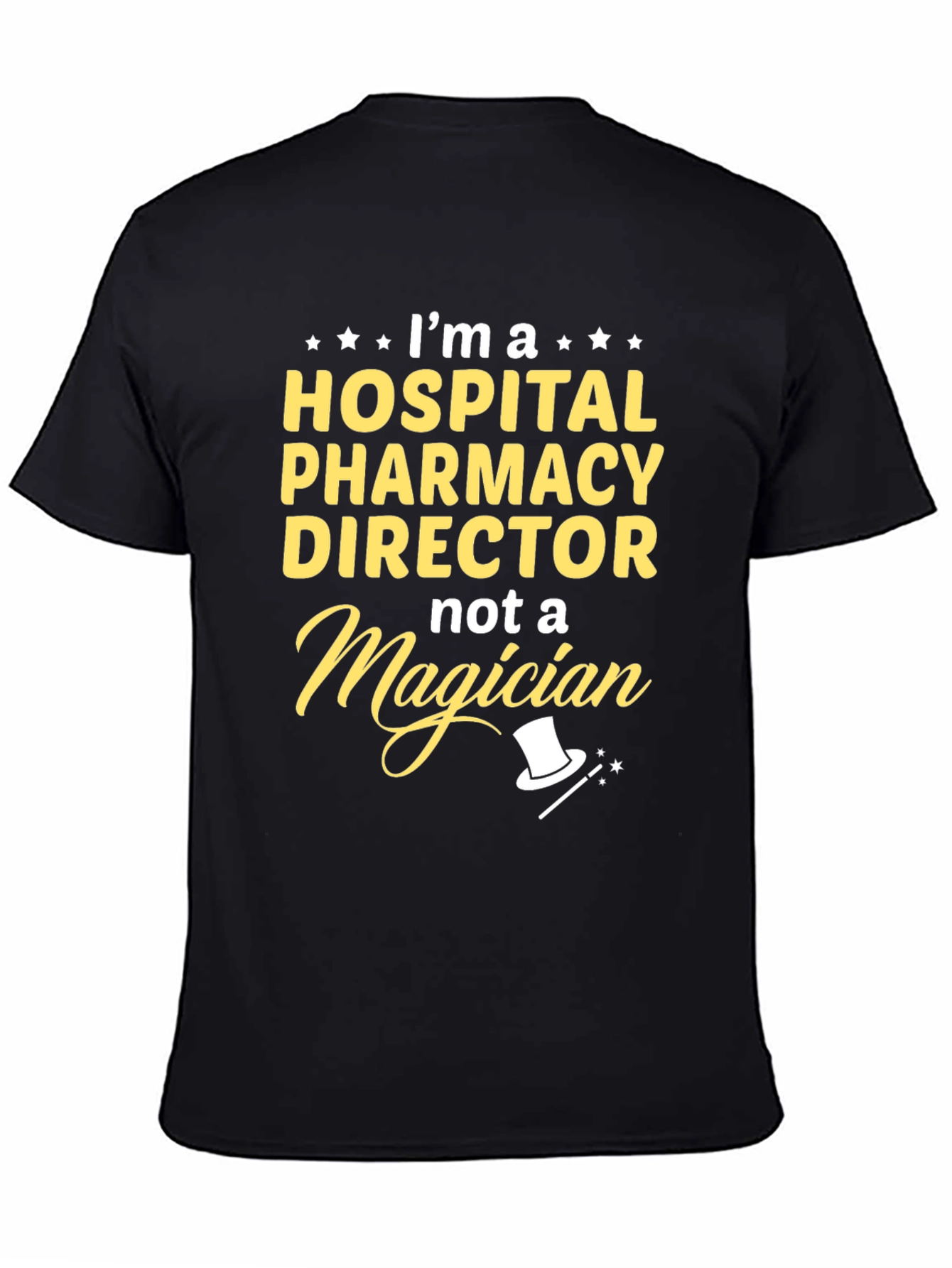 Hospital Pharmacy Director T-Shirt - Magician Humor