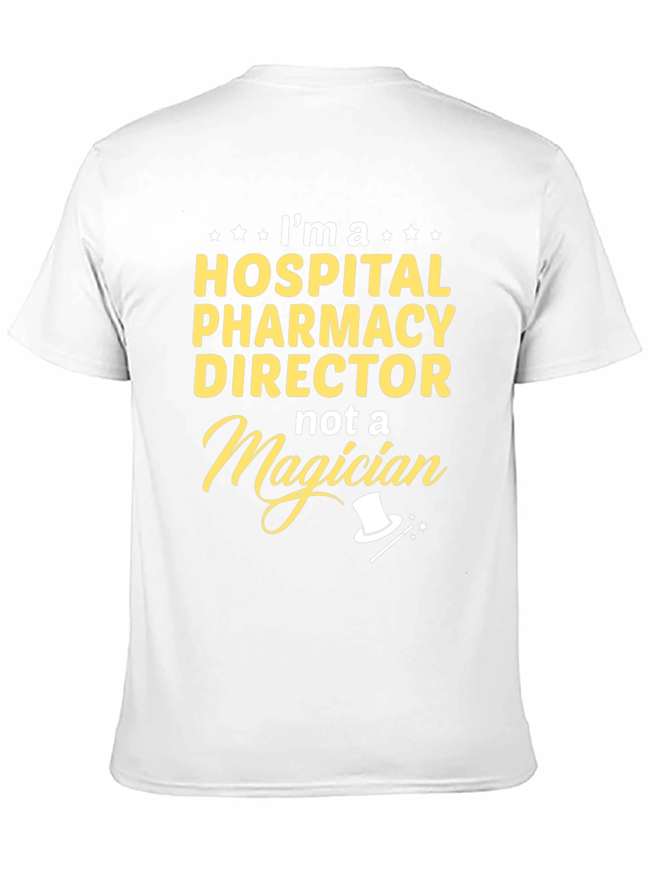 Hospital Pharmacy Director T-Shirt - Magician Humor