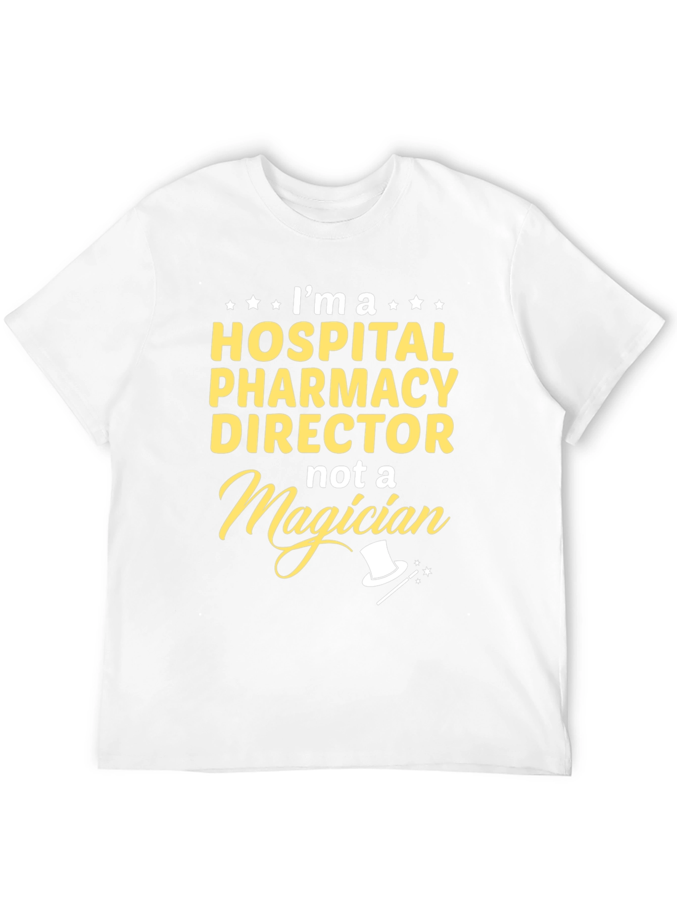 Hospital Pharmacy Director T-Shirt - Magician Humor