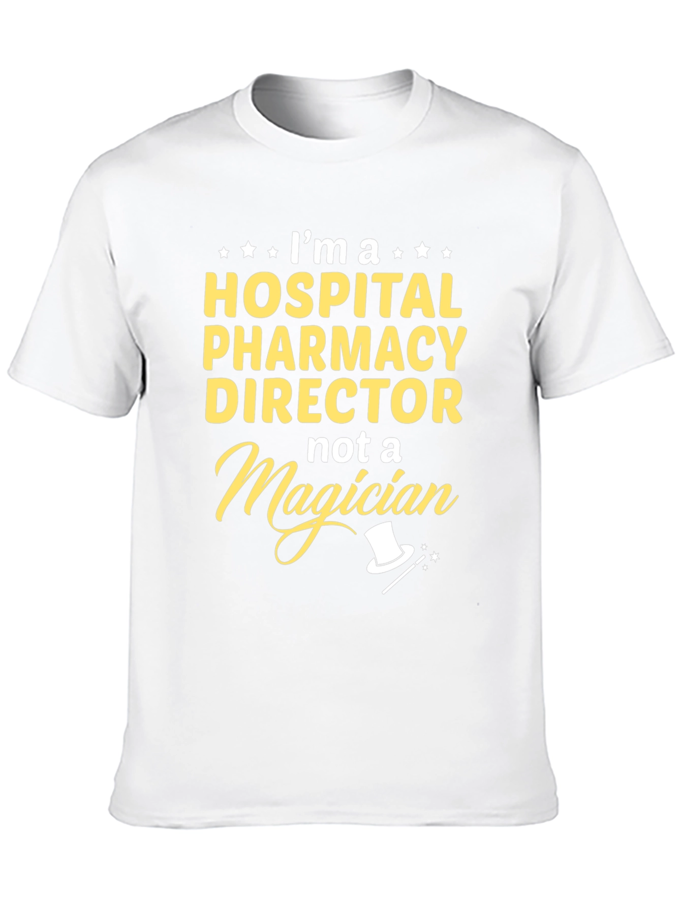 Hospital Pharmacy Director T-Shirt - Magician Humor