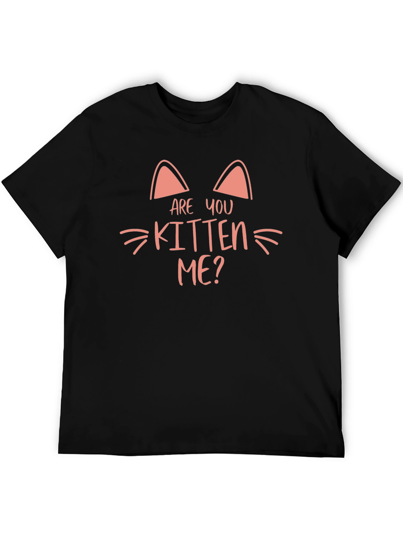 Are You Kitten Me? Graphic Tee
