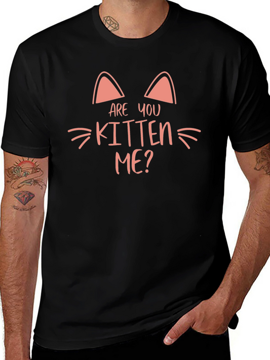Are You Kitten Me? Graphic Tee